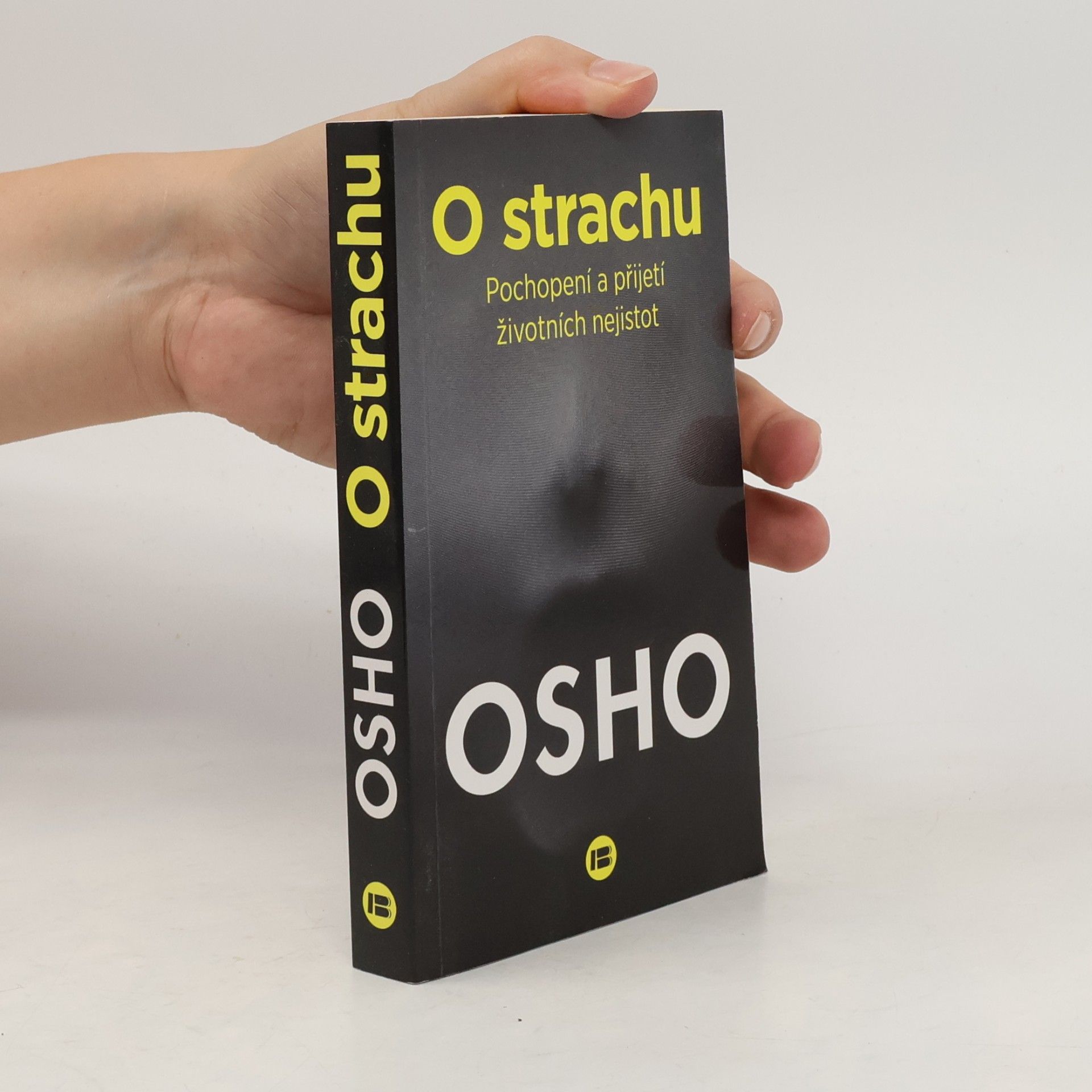 Ošó O strachu : pochopení a přijetí životních nejistot