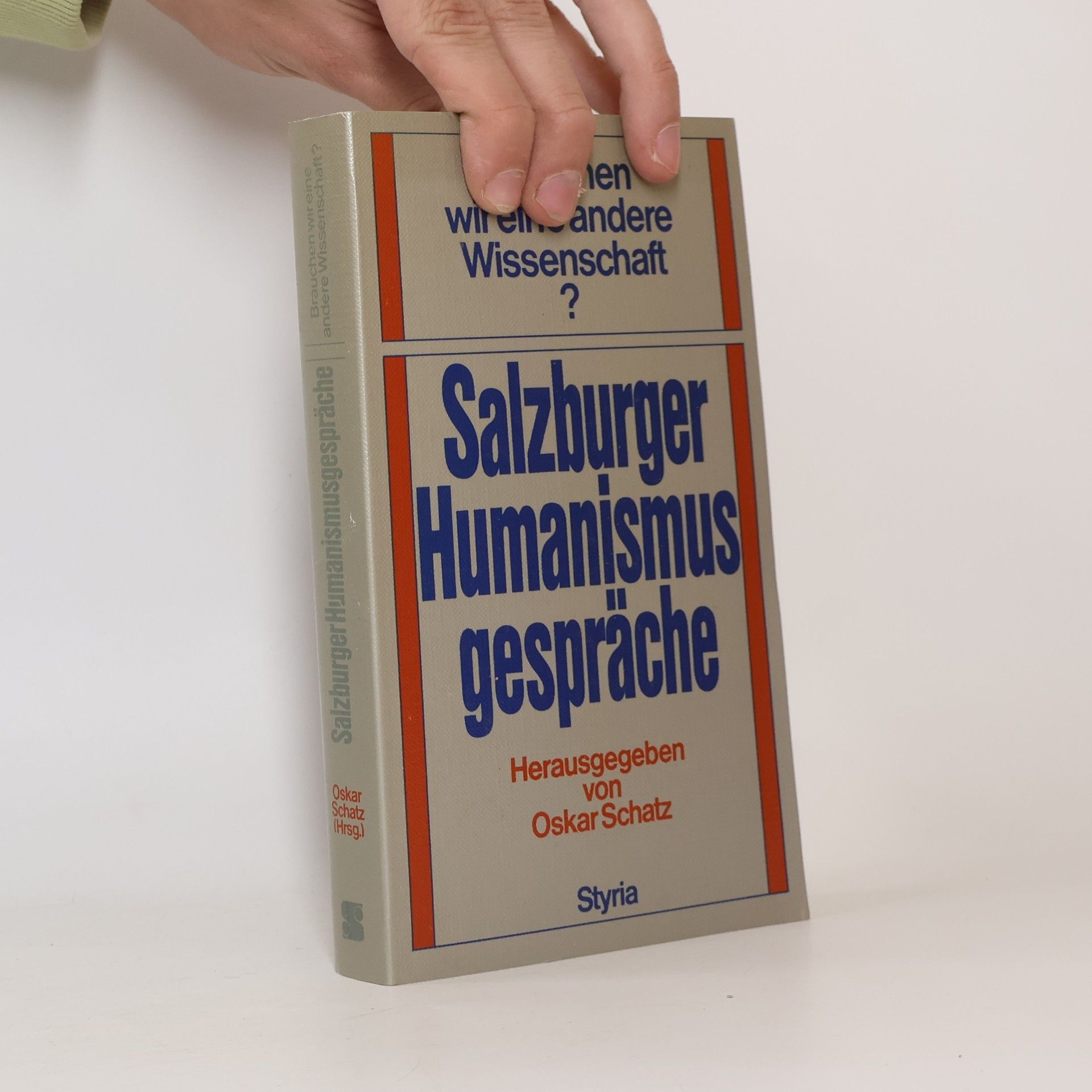 Oskar Schatz Brauchen wir eine andere Wissenschaft?