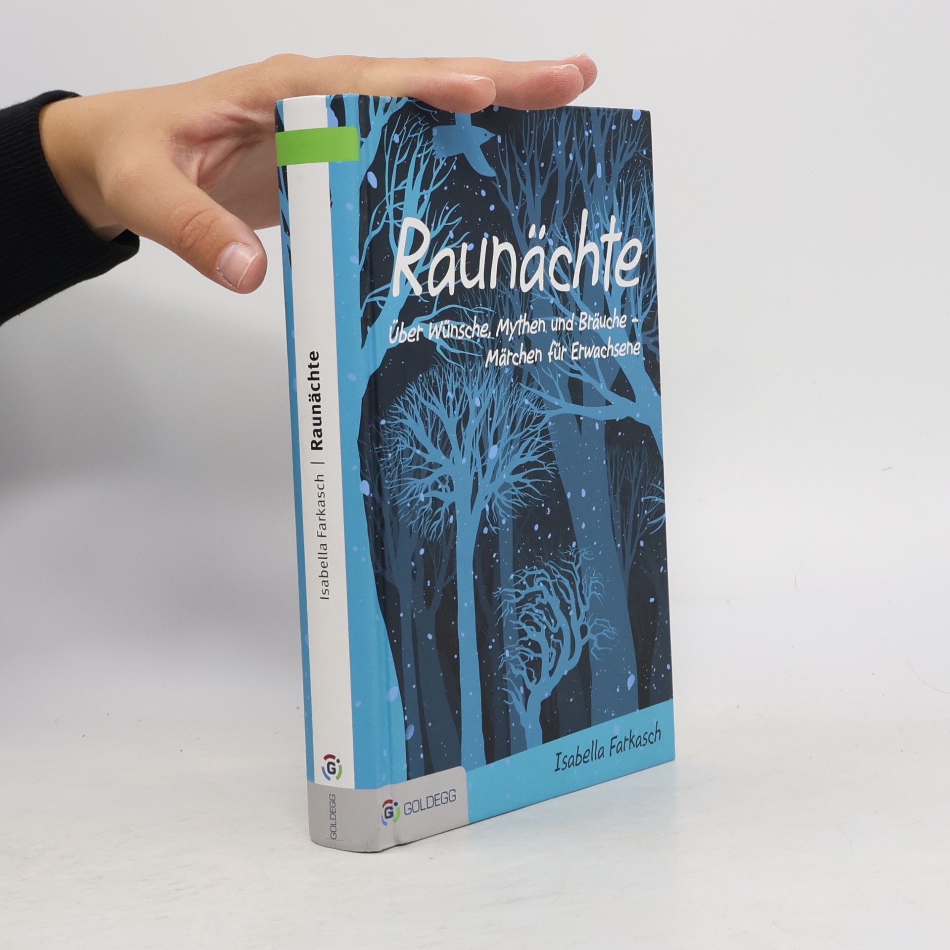 Isabella Farkasch Raunächte - über Wünsche, Mythen und Bräuche