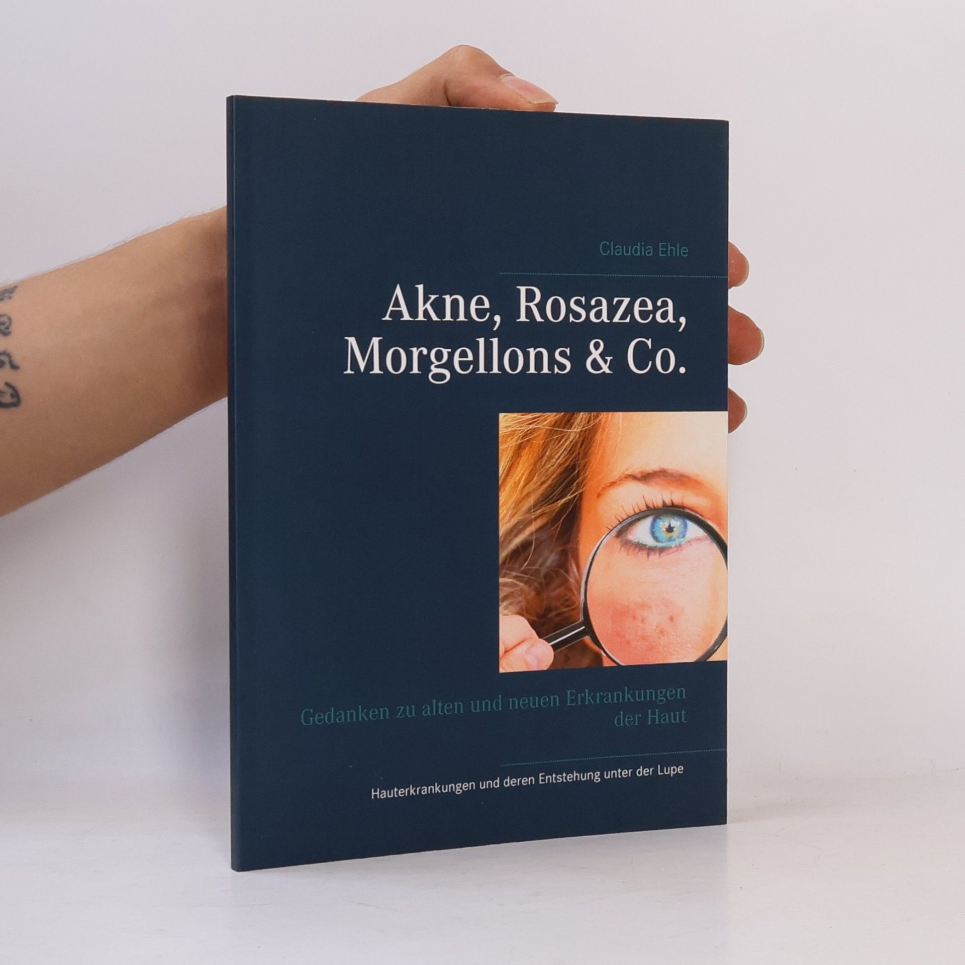 Claudia Ehle Akne, Rosazea, Morgellons & Co.