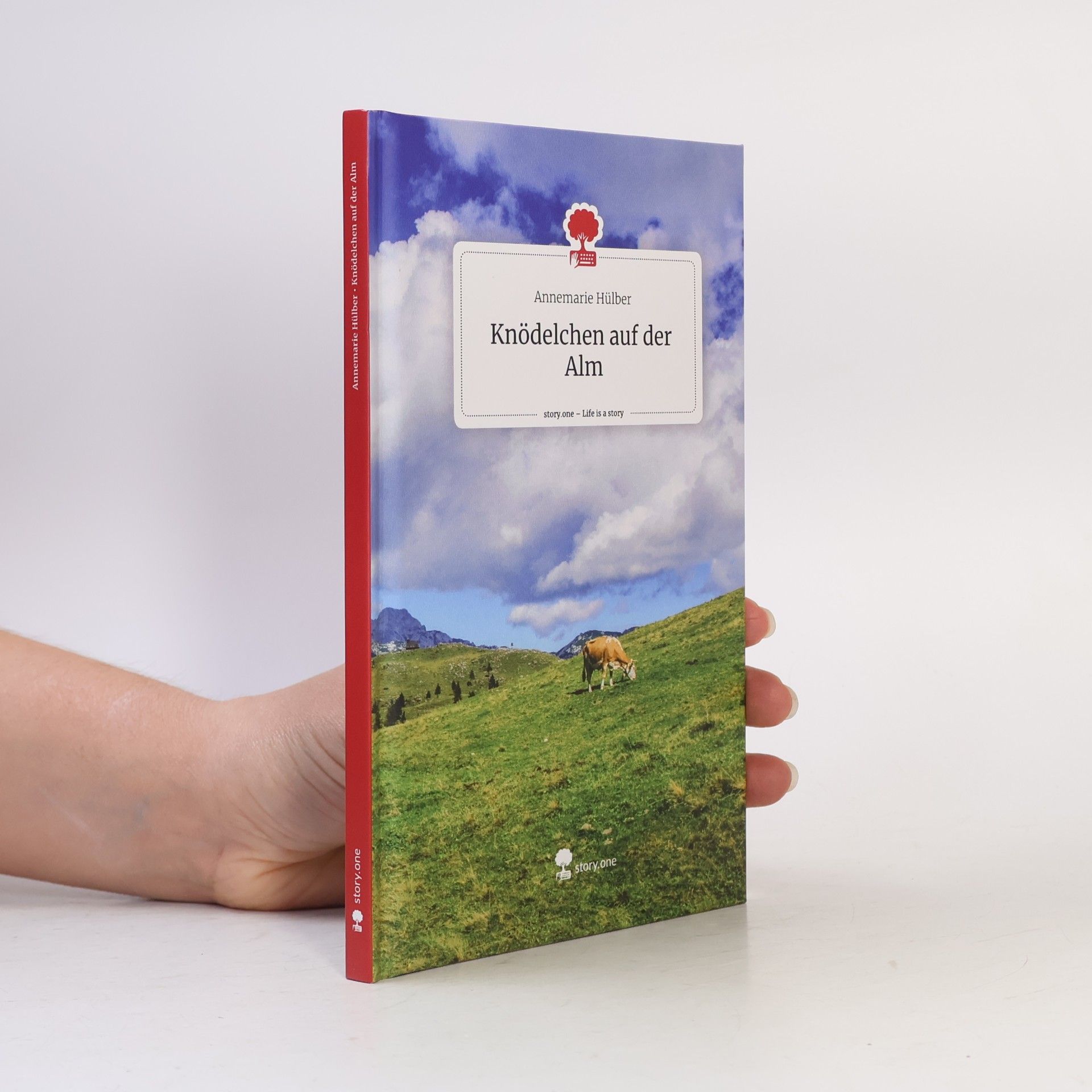 Annemarie Hülber Knödelchen auf der Alm. Life is a Story - story.one