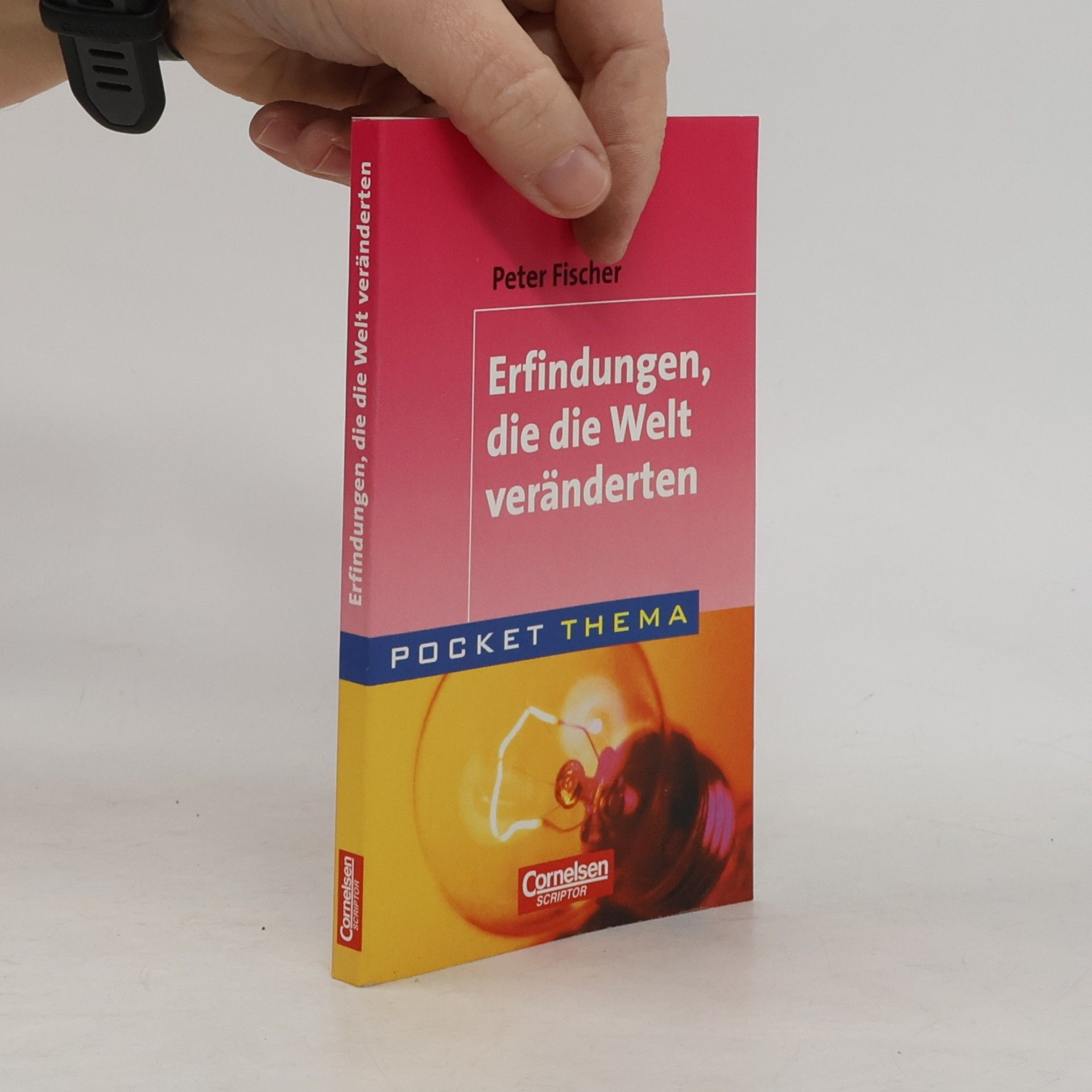 Rolf-Peter Fischer Pocket Thema: Erfindungen, die die Welt veränderten