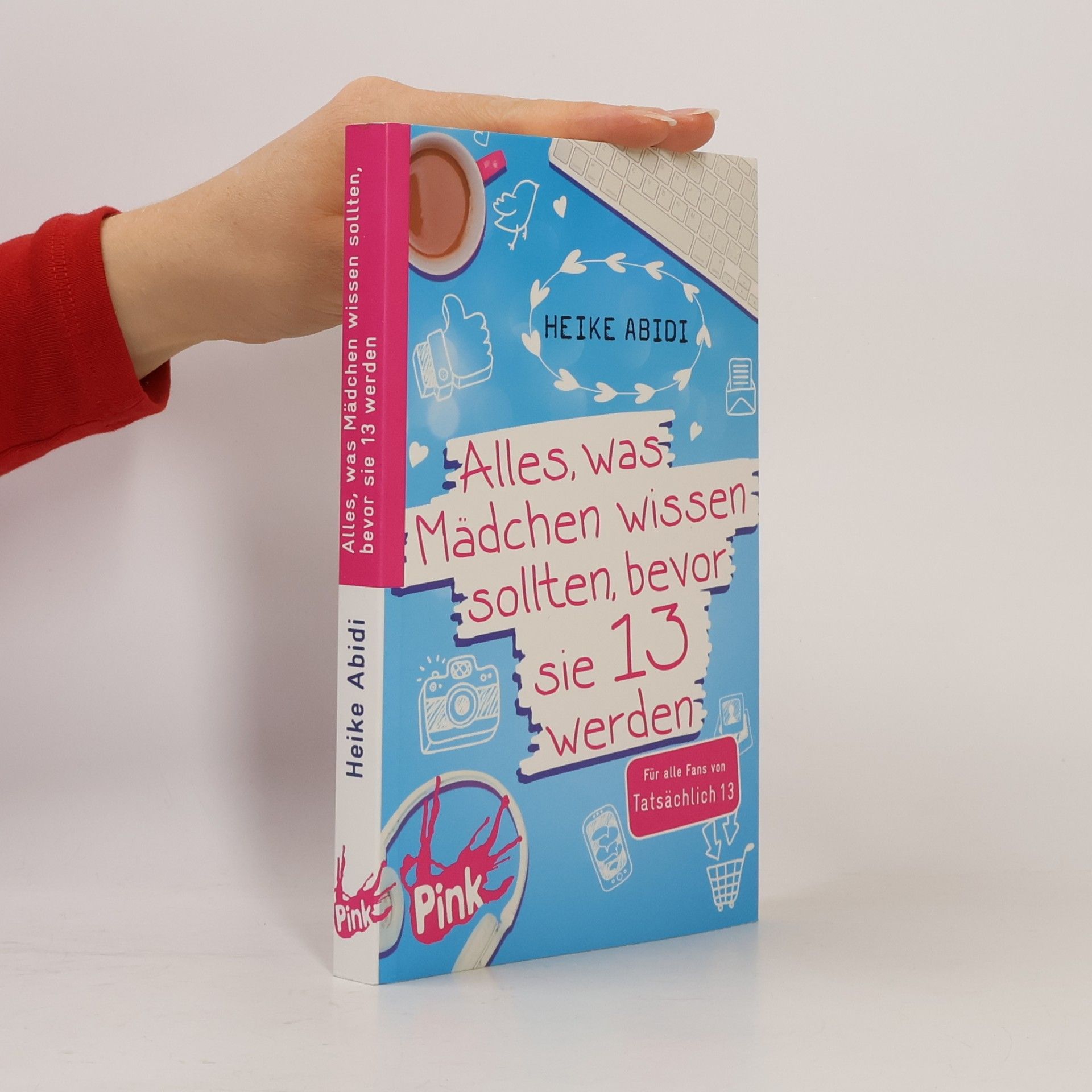 Alles, was Mädchen wissen sollten, bevor sie 13 werden