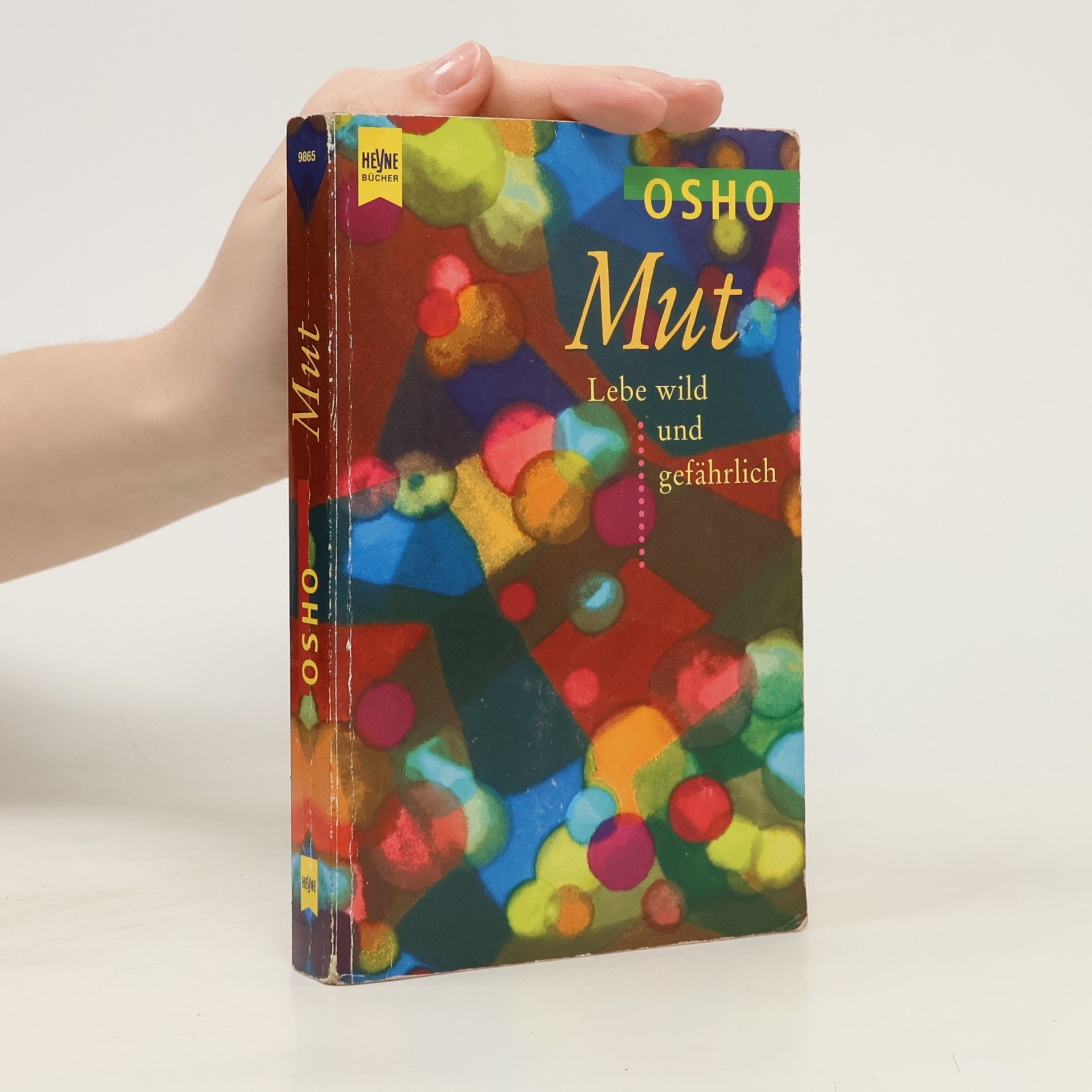 Osho Mut: Lebe wild und gefährlich