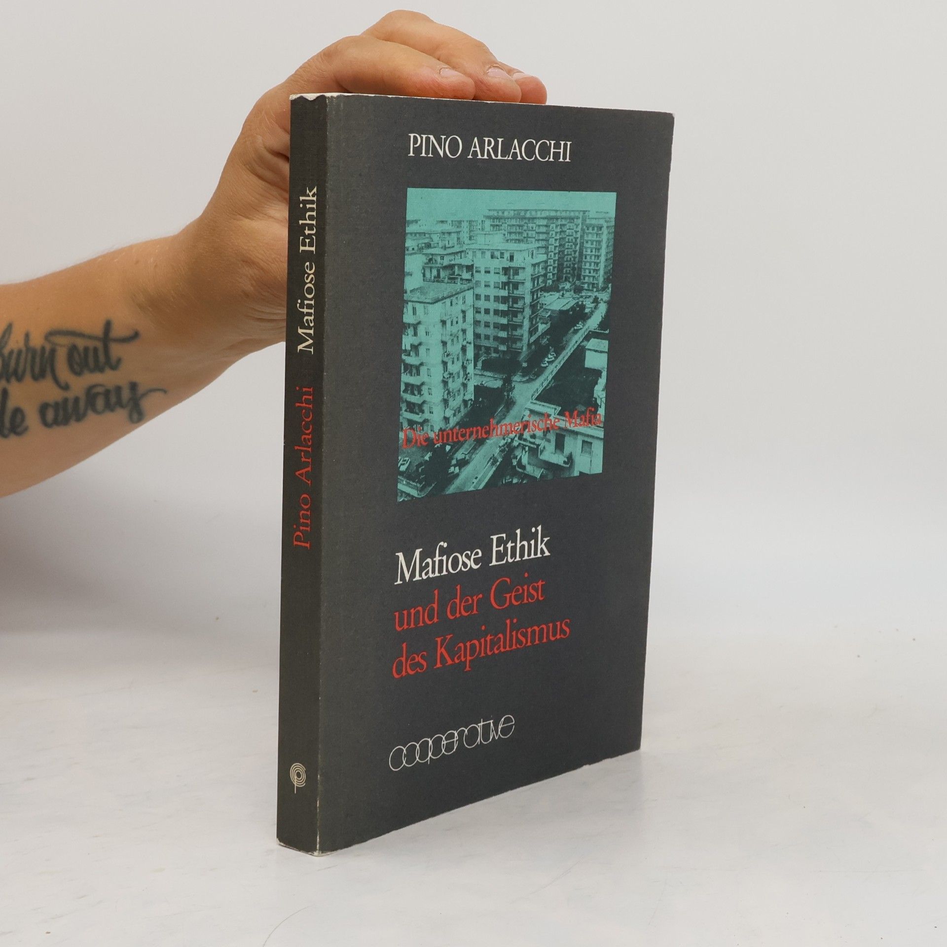 Pino Arlacchi Mafiose Ethik und der Geist des Kapitalismus