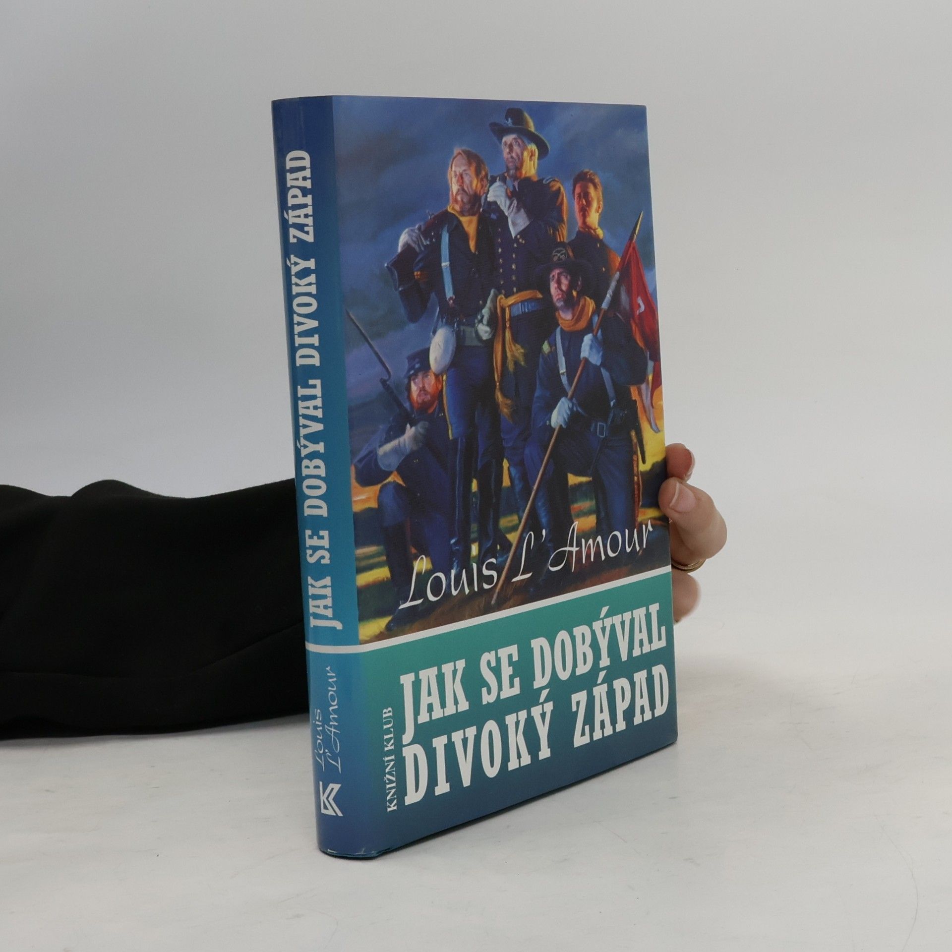 Louis L'Amour Jak se dobýval Divoký západ