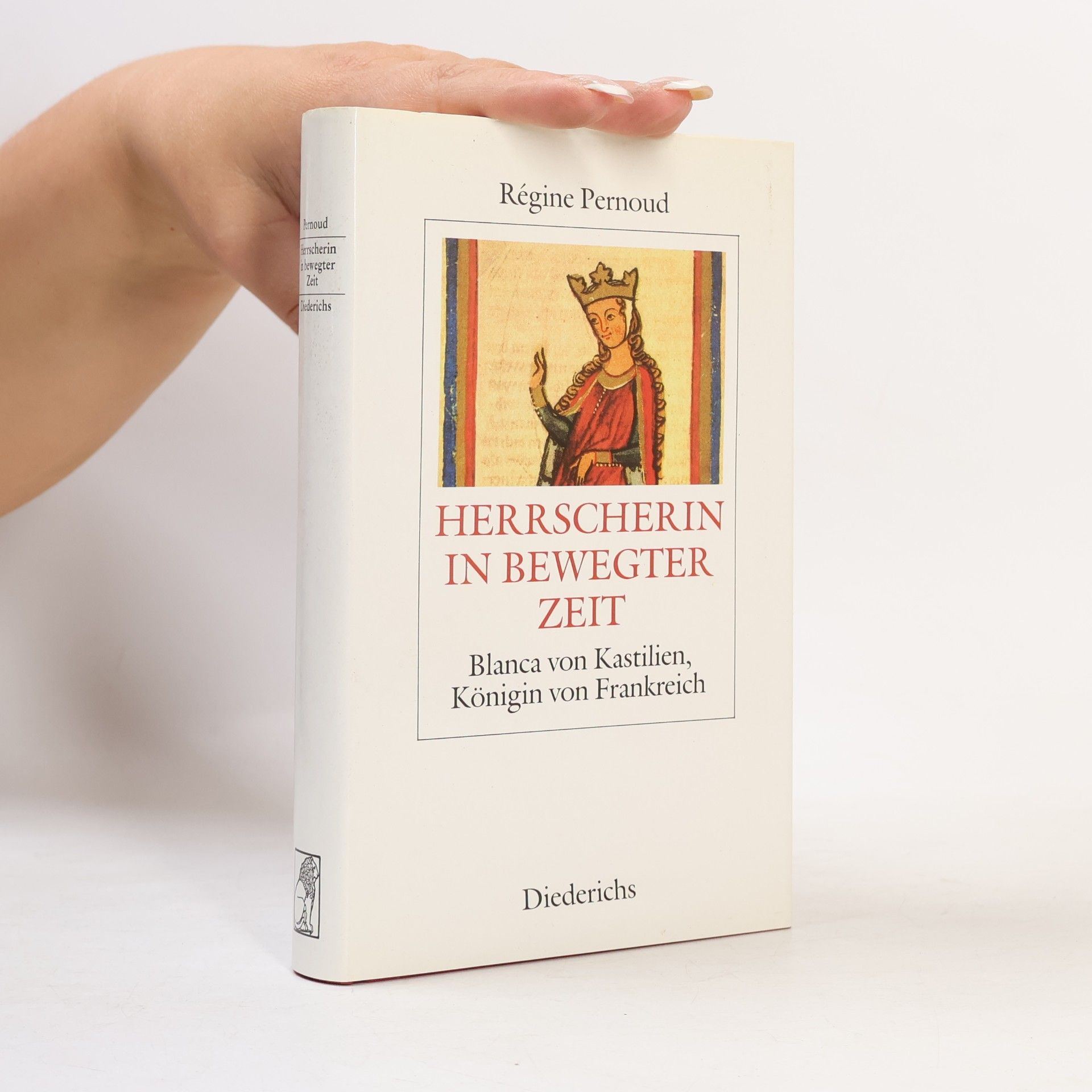 Régine Pernoud Herrscherin in bewegter Zeit