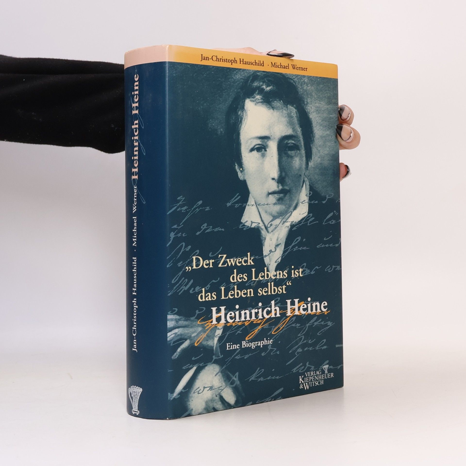 Christoph Hauschild "Der Zweck des Lebens ist das Leben selbst" - Heinrich Heine