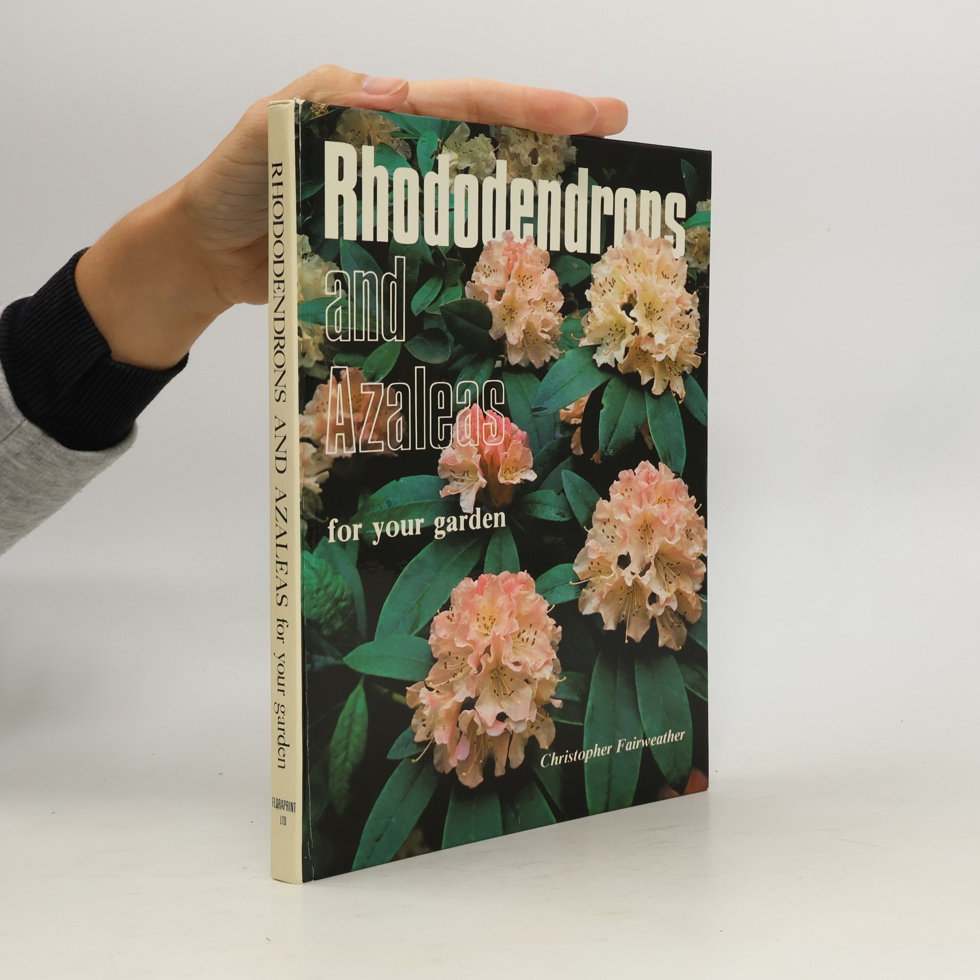 Christopher Fairweather Rhododendrons and Azaleas for Your Garden