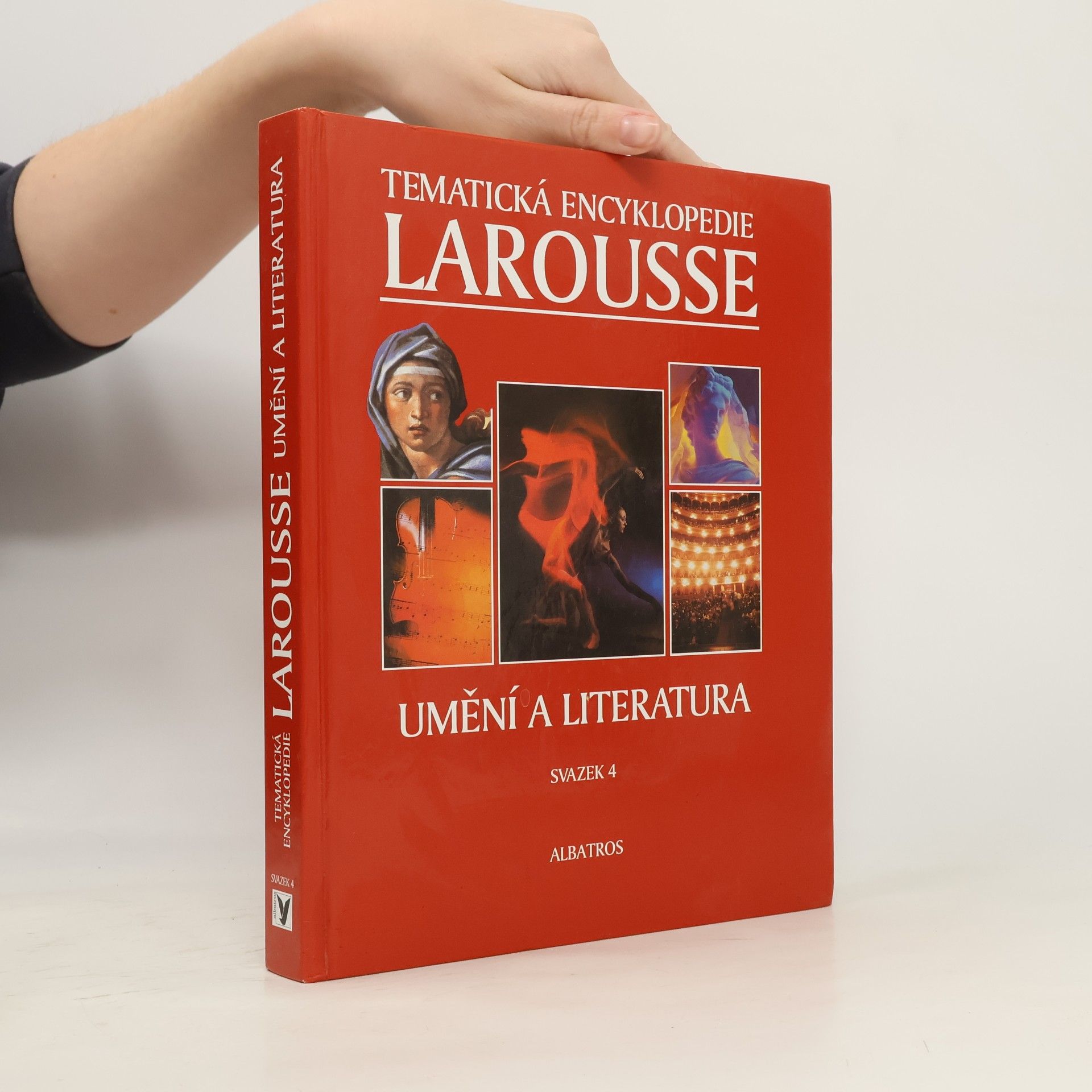 Collectif d'auteurs Tematická encyklopedie Larousse. Sv. 4, Umění a literatura Umění a literatur