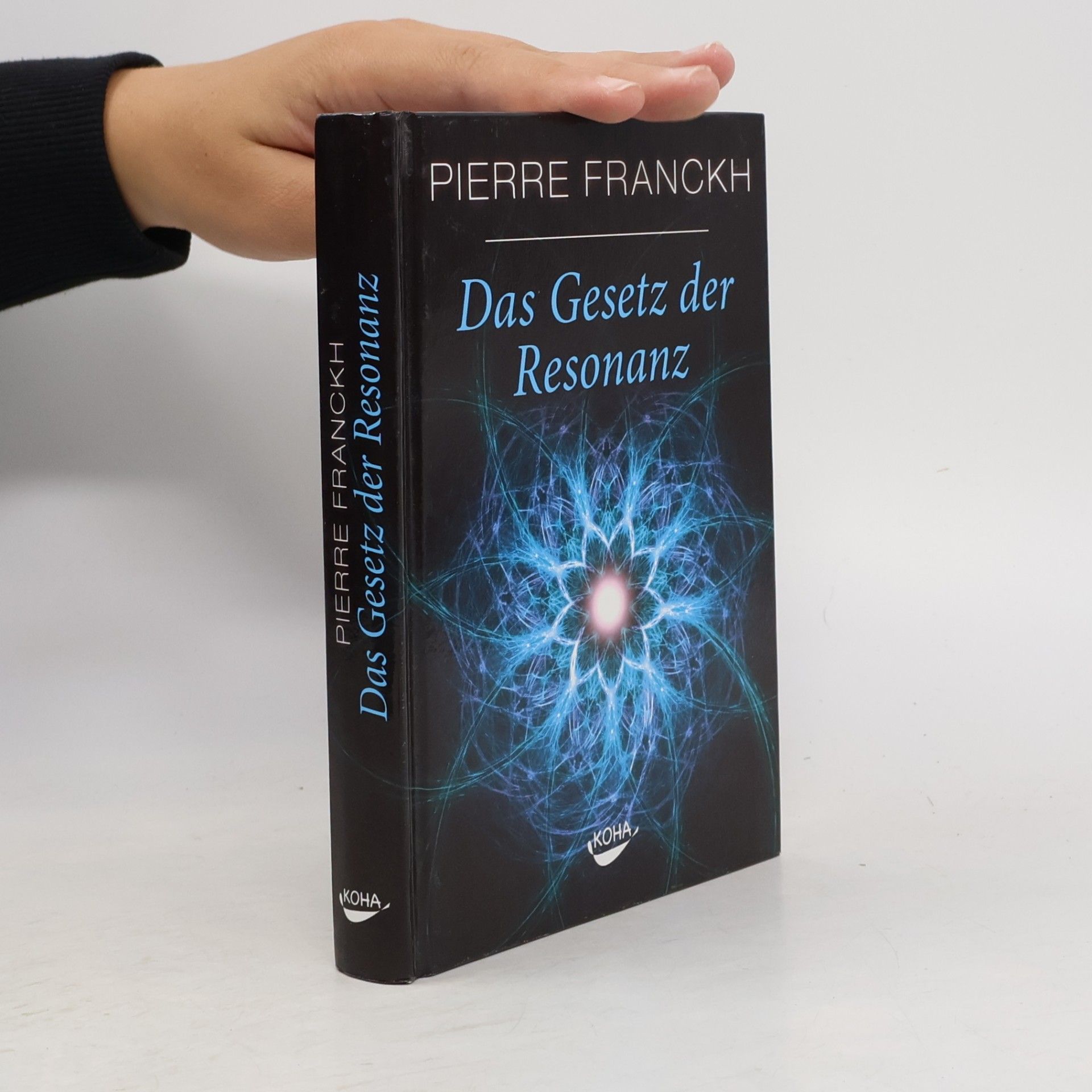 Pierre Franckh Das Gesetz der Resonanz