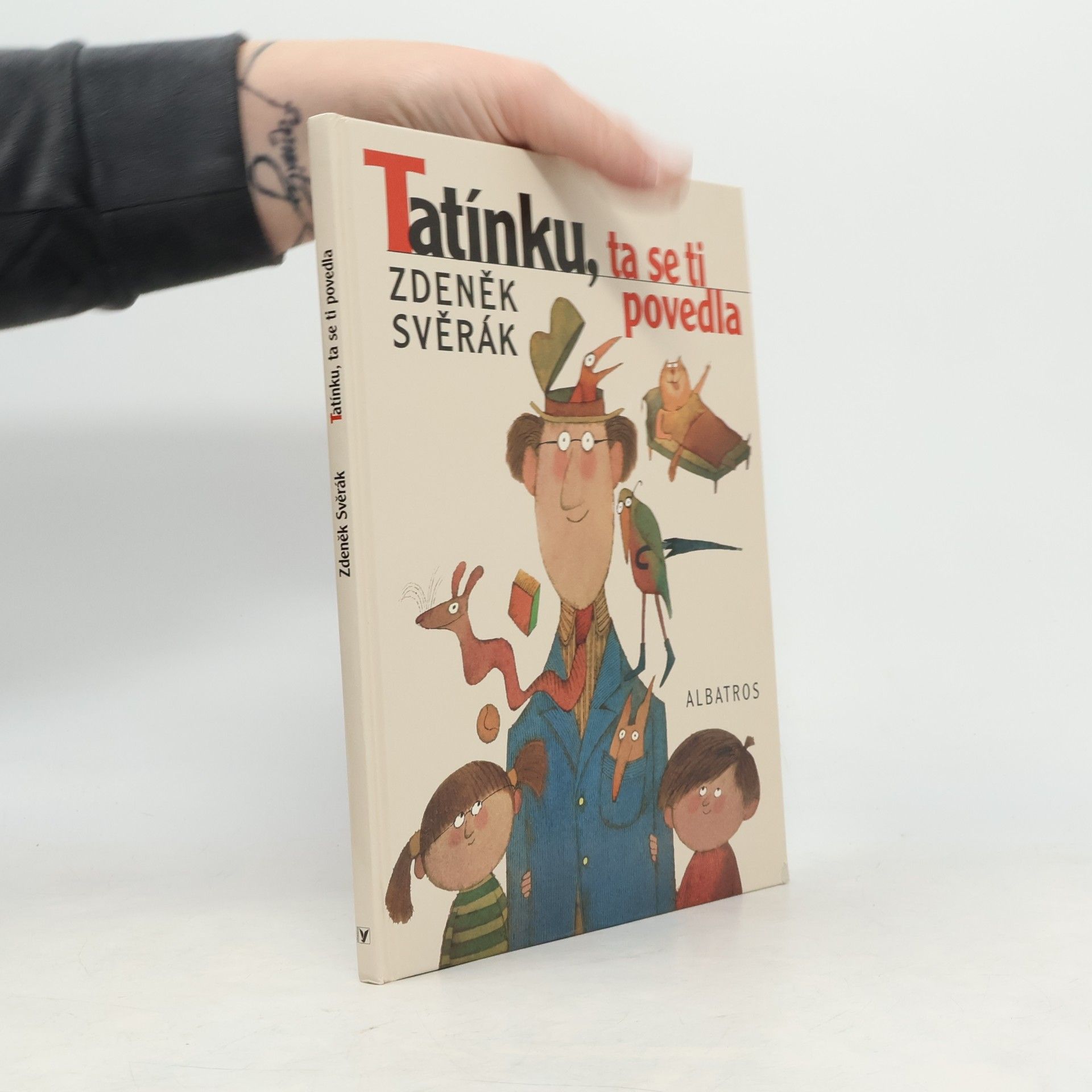 Zdeněk Svěrák Tatínku, ta se ti povedla