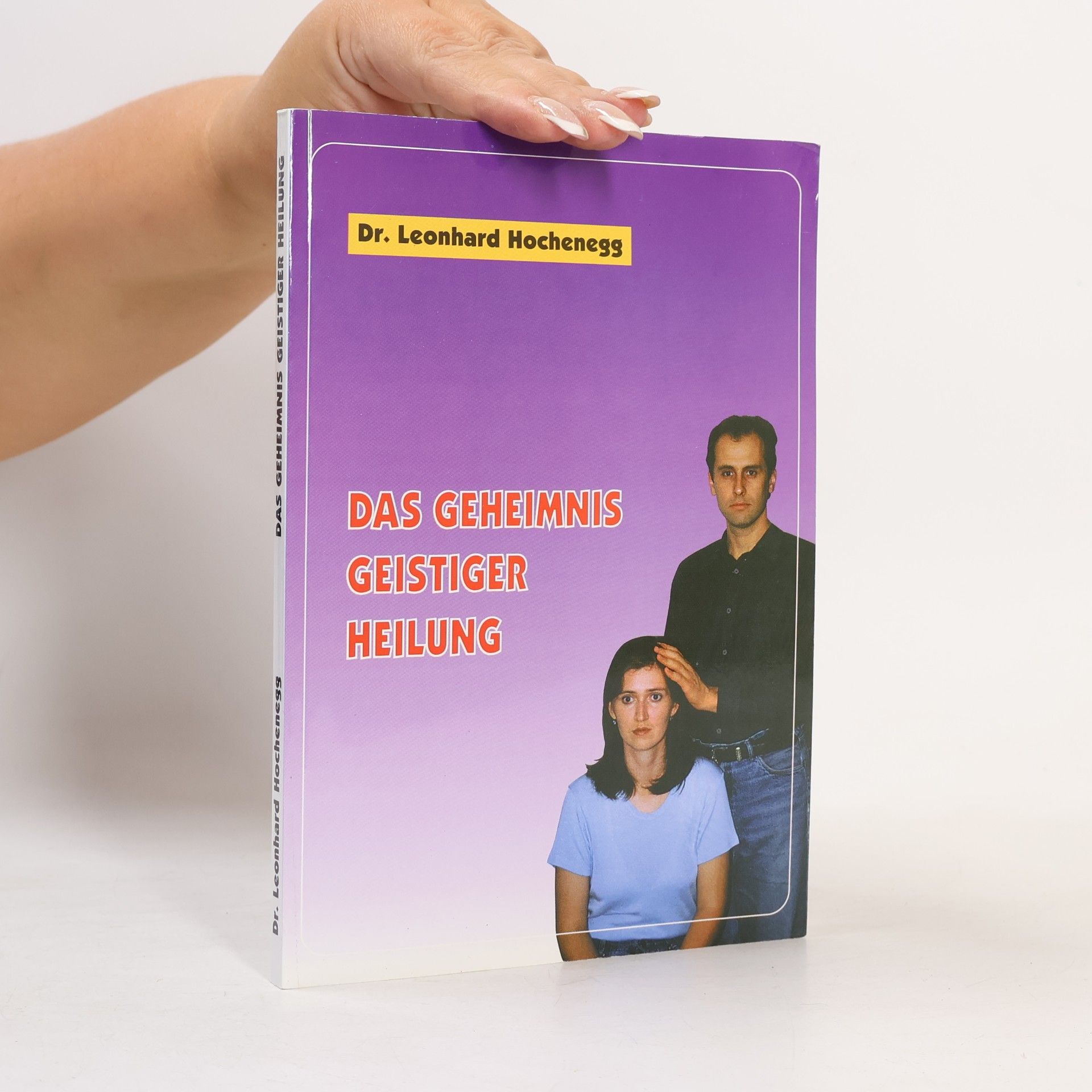 Das Geheimnis geistiger Heilung