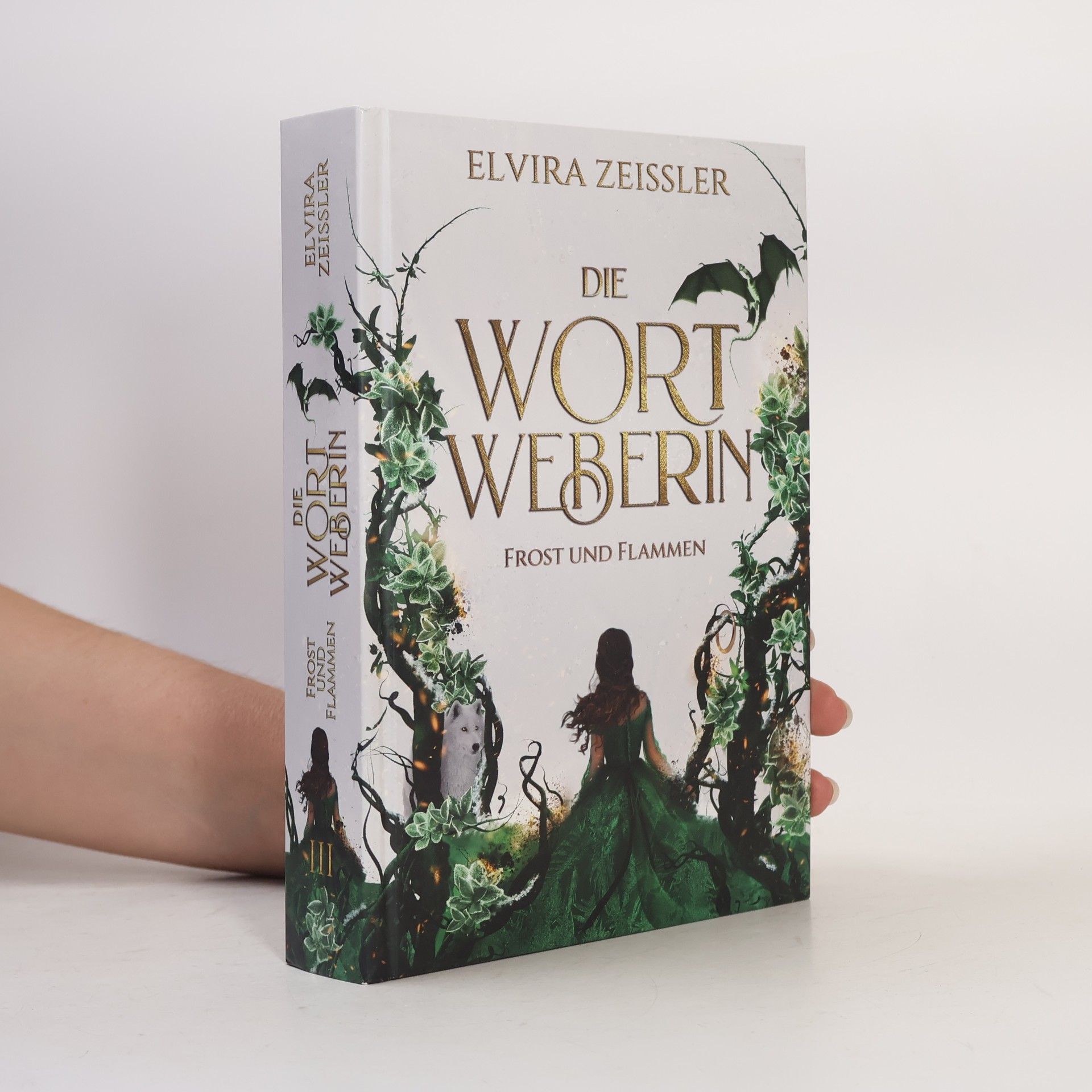Elvira Zeißler Die Wortweberin. Frost und Flammen