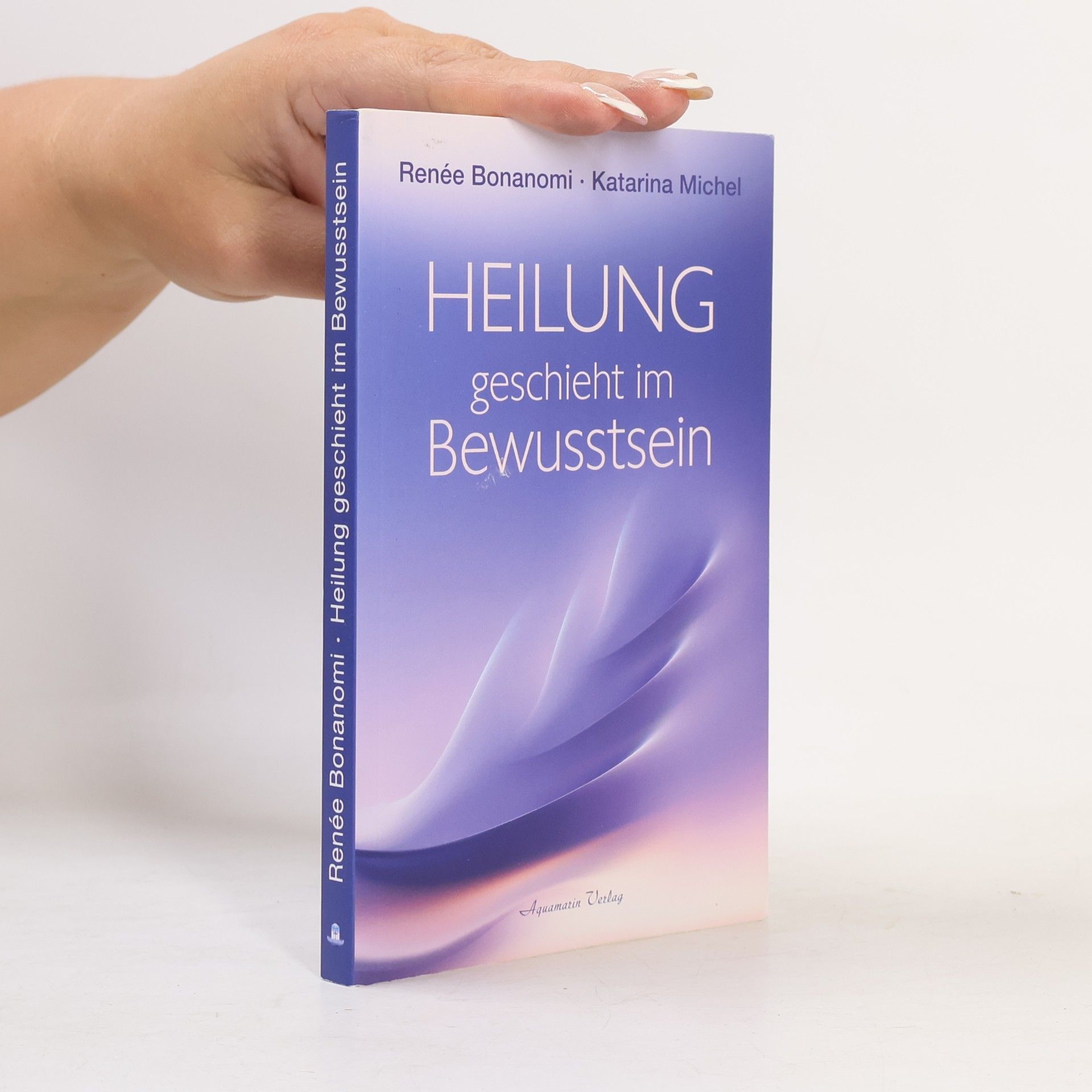 Renée Bonanomi Heilung geschieht im Bewusstsein