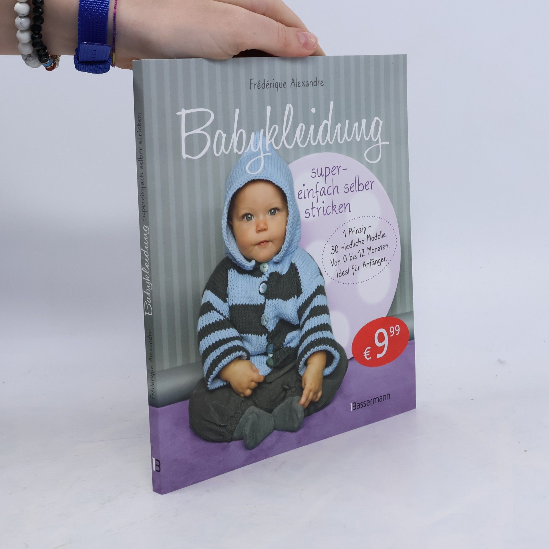 Frederique Alexandre Babykleidung supereinfach selber stricken! 1 Prinzip - 30 niedliche Modelle