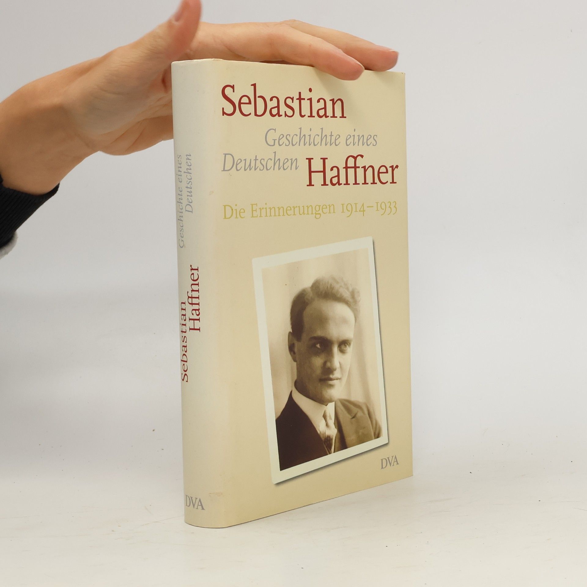 Sebastian Haffner Geschichte eines Deutschen. Die Erinnerungen 1914-1933
