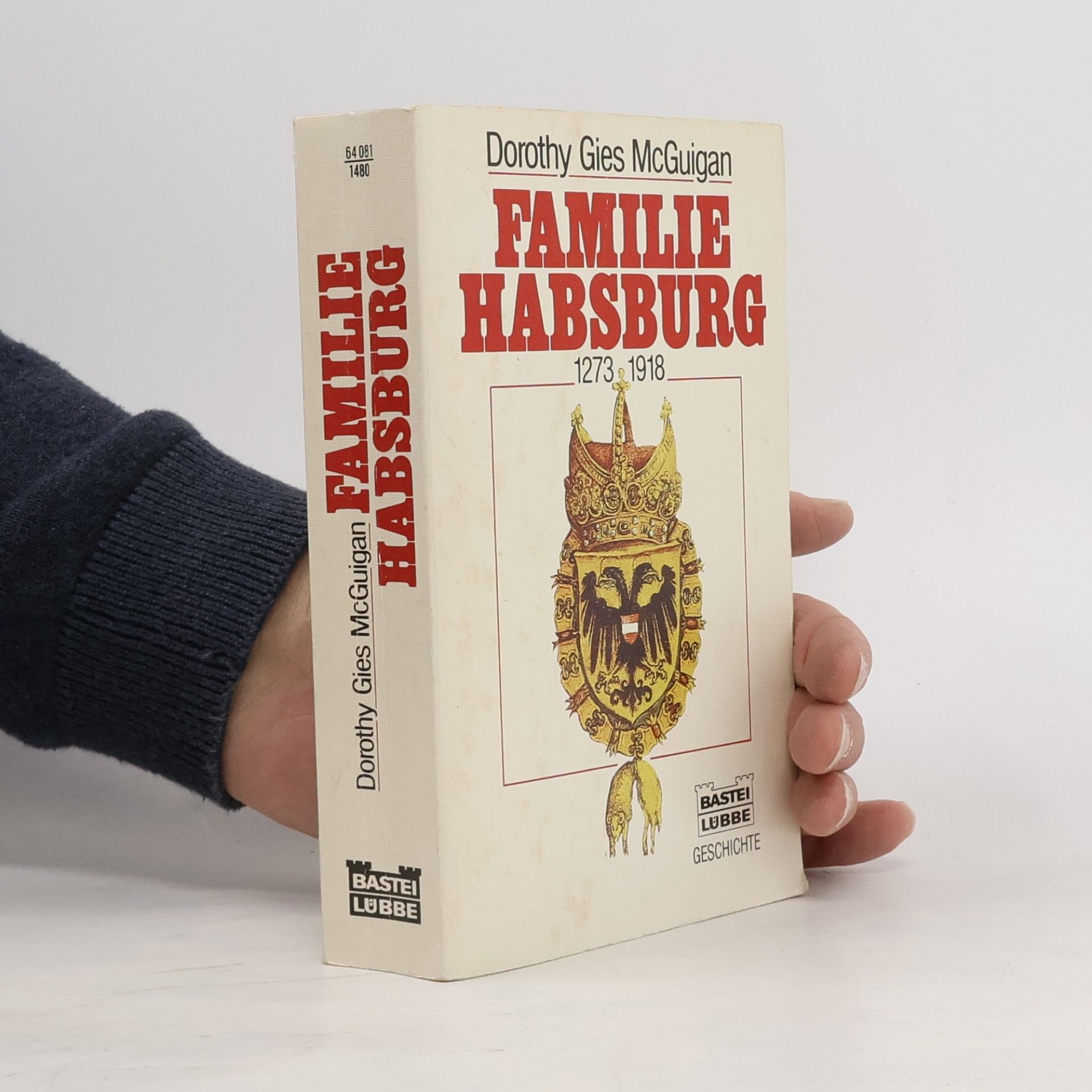 Dorothy Gies McGuigan Familie Habsburg : 1273 - 1918