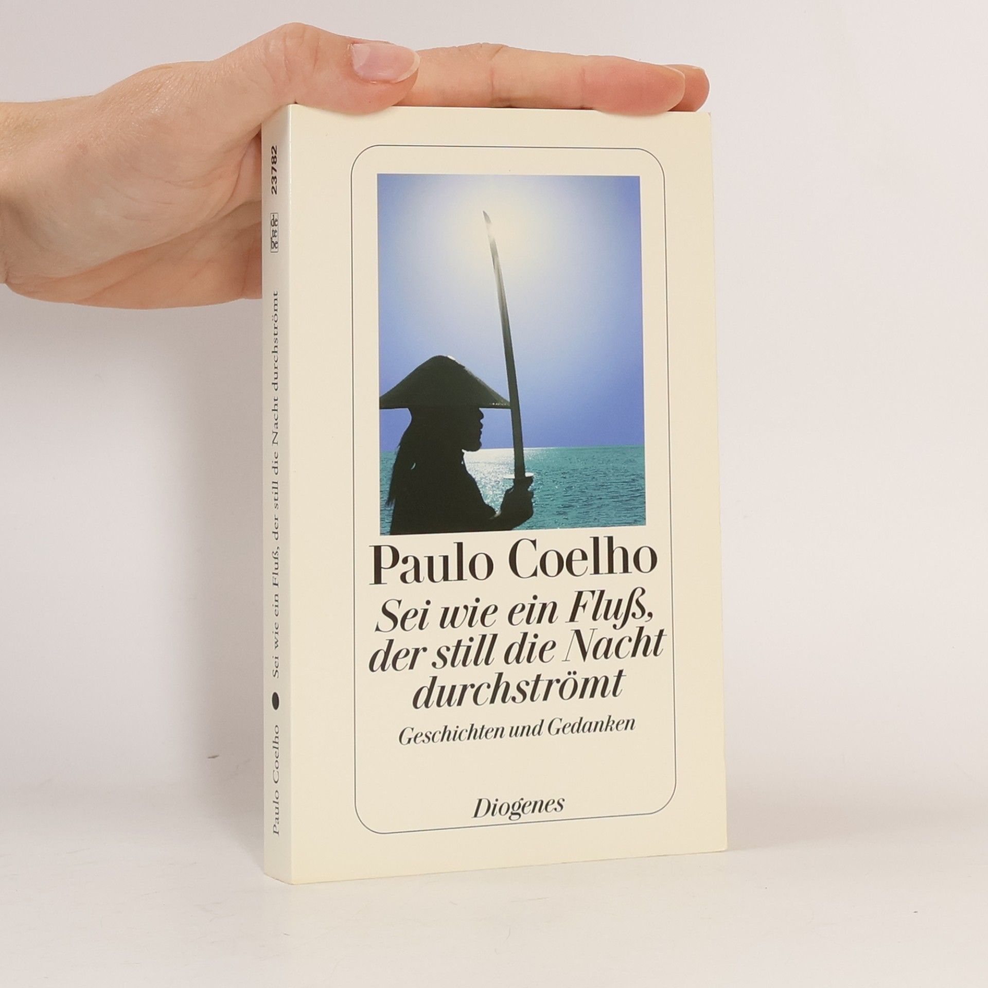 Paulo Coelho Sei wie ein Fluß, der still die Nacht durchströmt