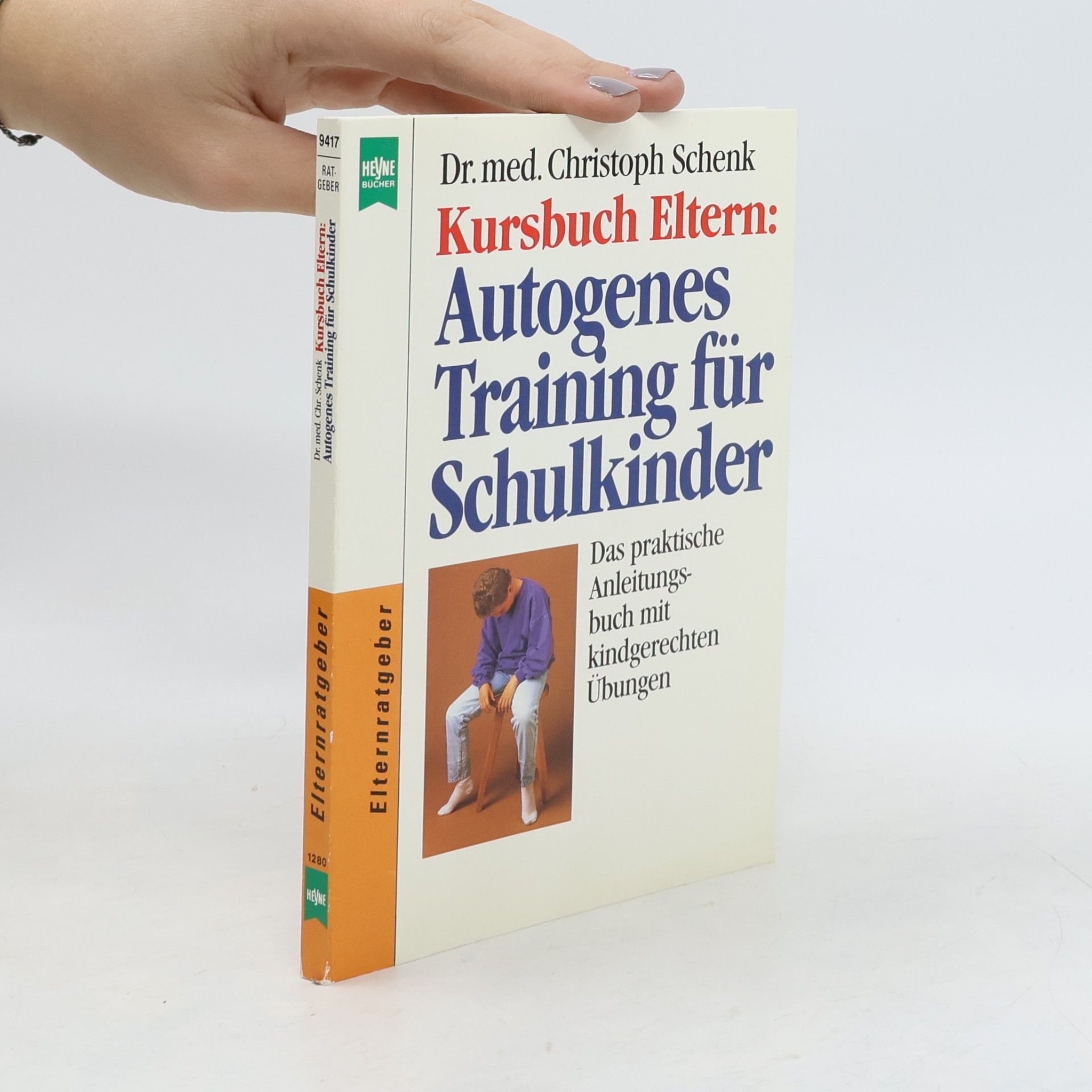 Christoph Schenk Kursbuch Eltern: Autogenes Training für Schulkinder