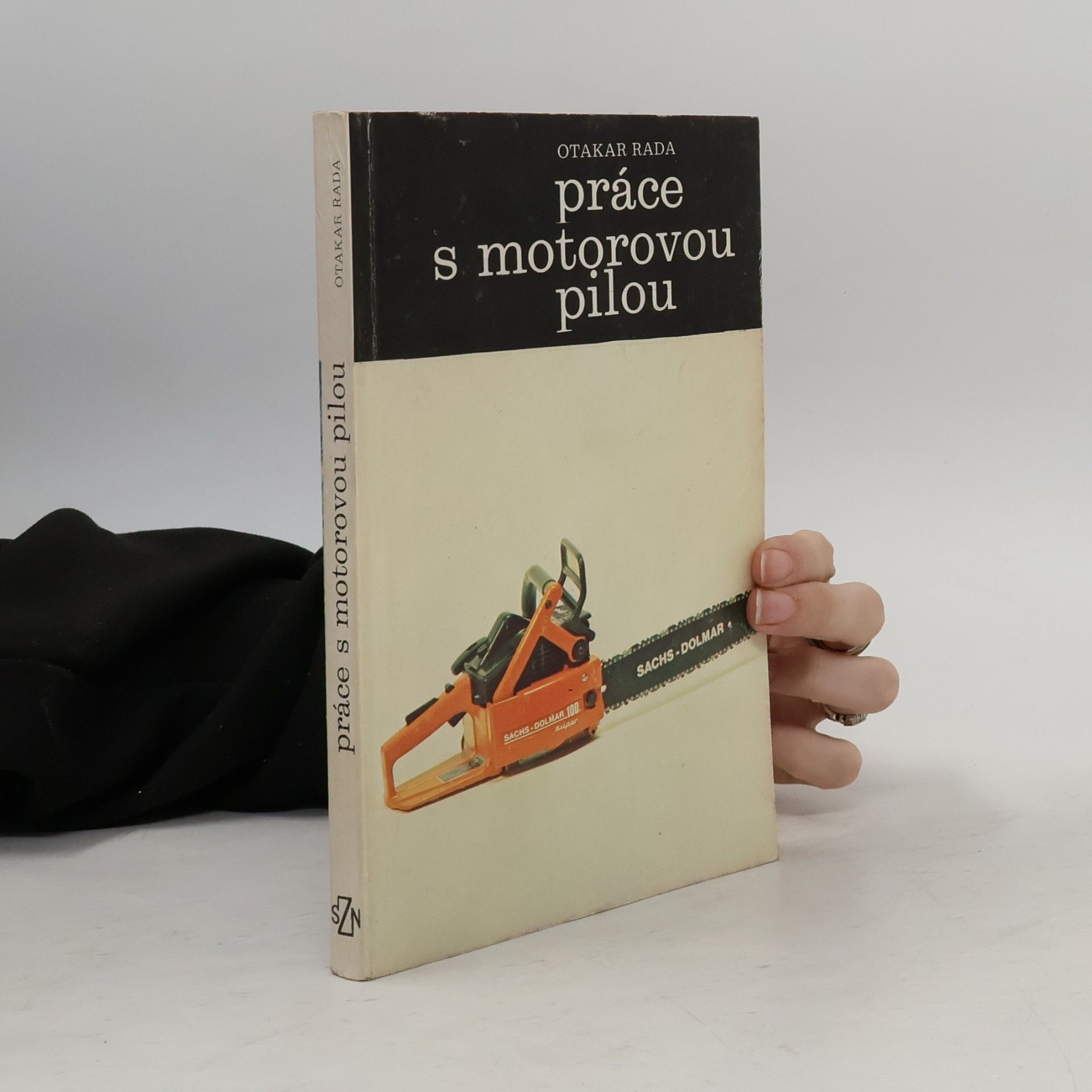Otakar Rada Práce s motorovou pilou