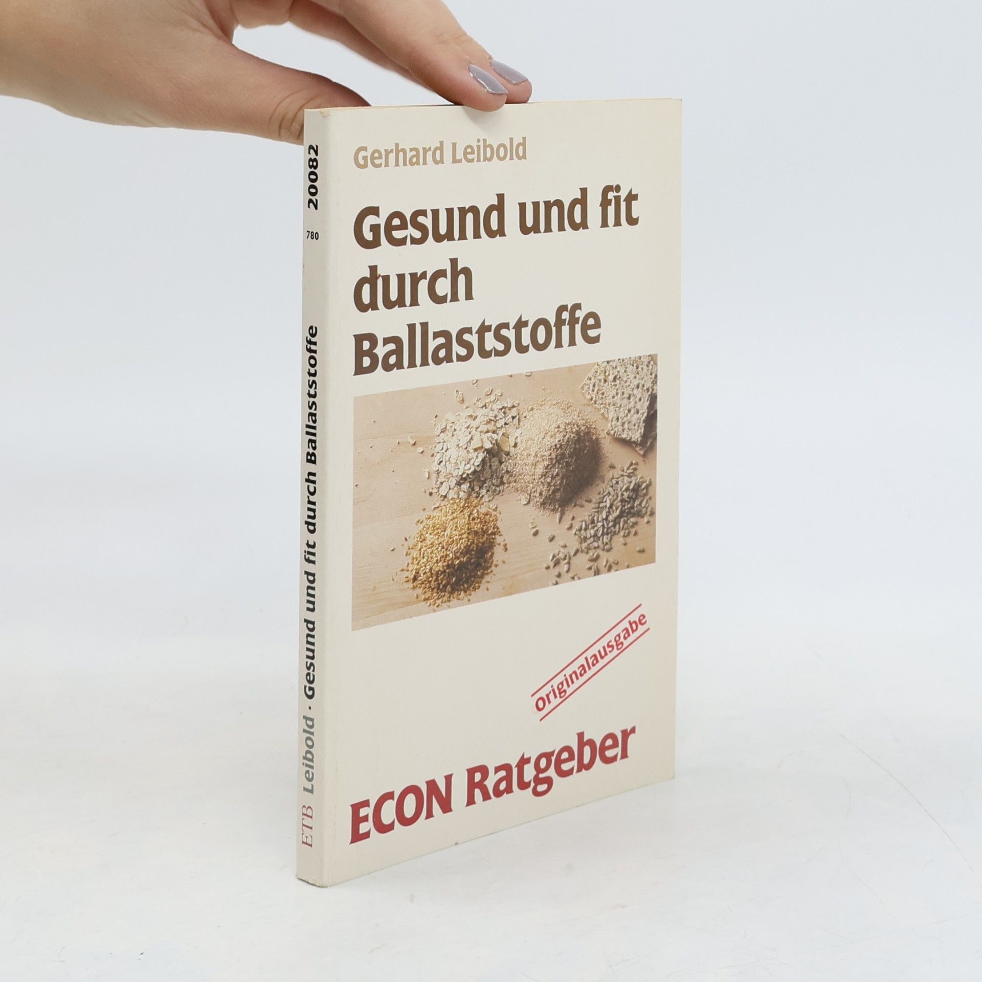 Gerhard Leibold Gesund und fit durch Ballaststoffe