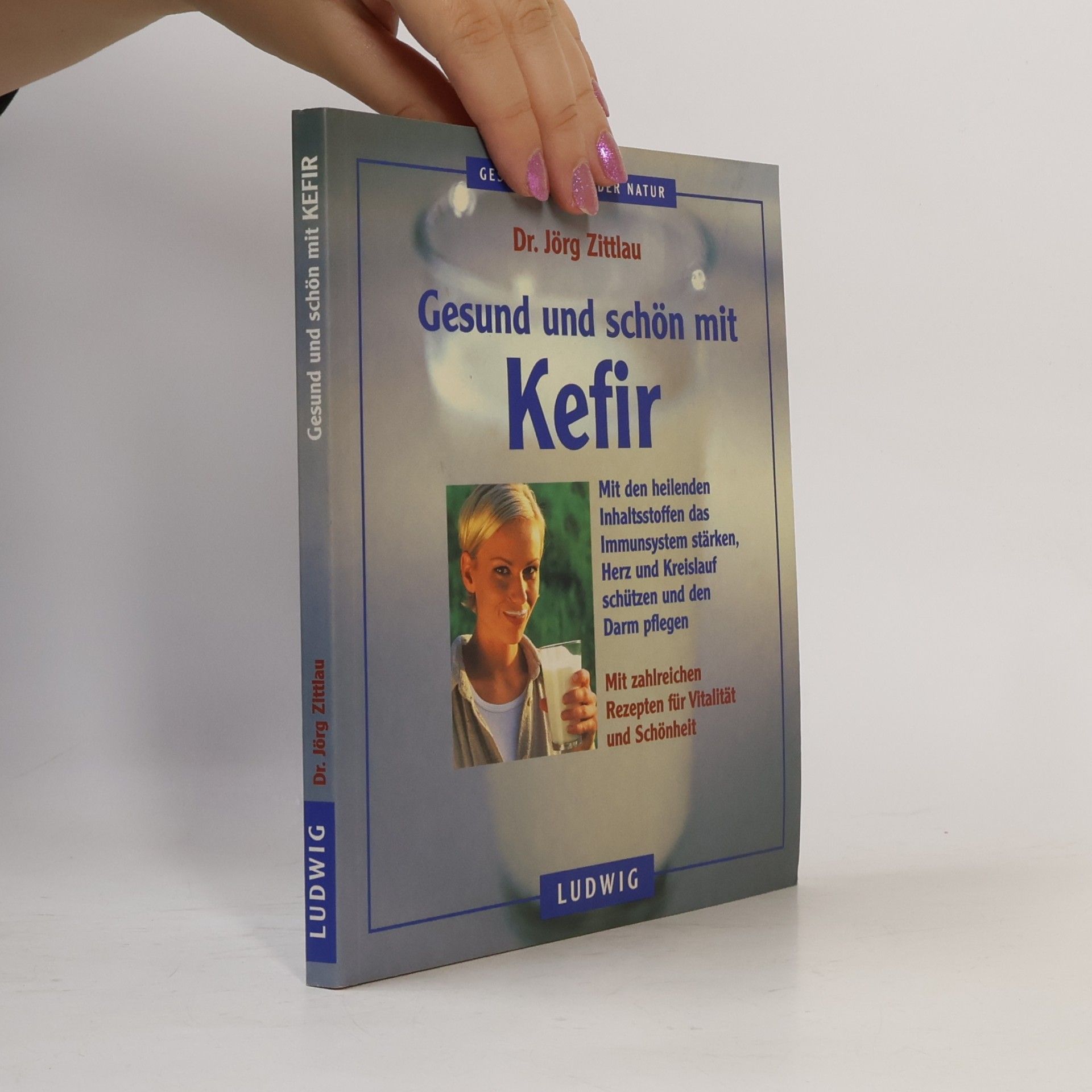 Jörg Zittlau Gesund und schön mit Kefir