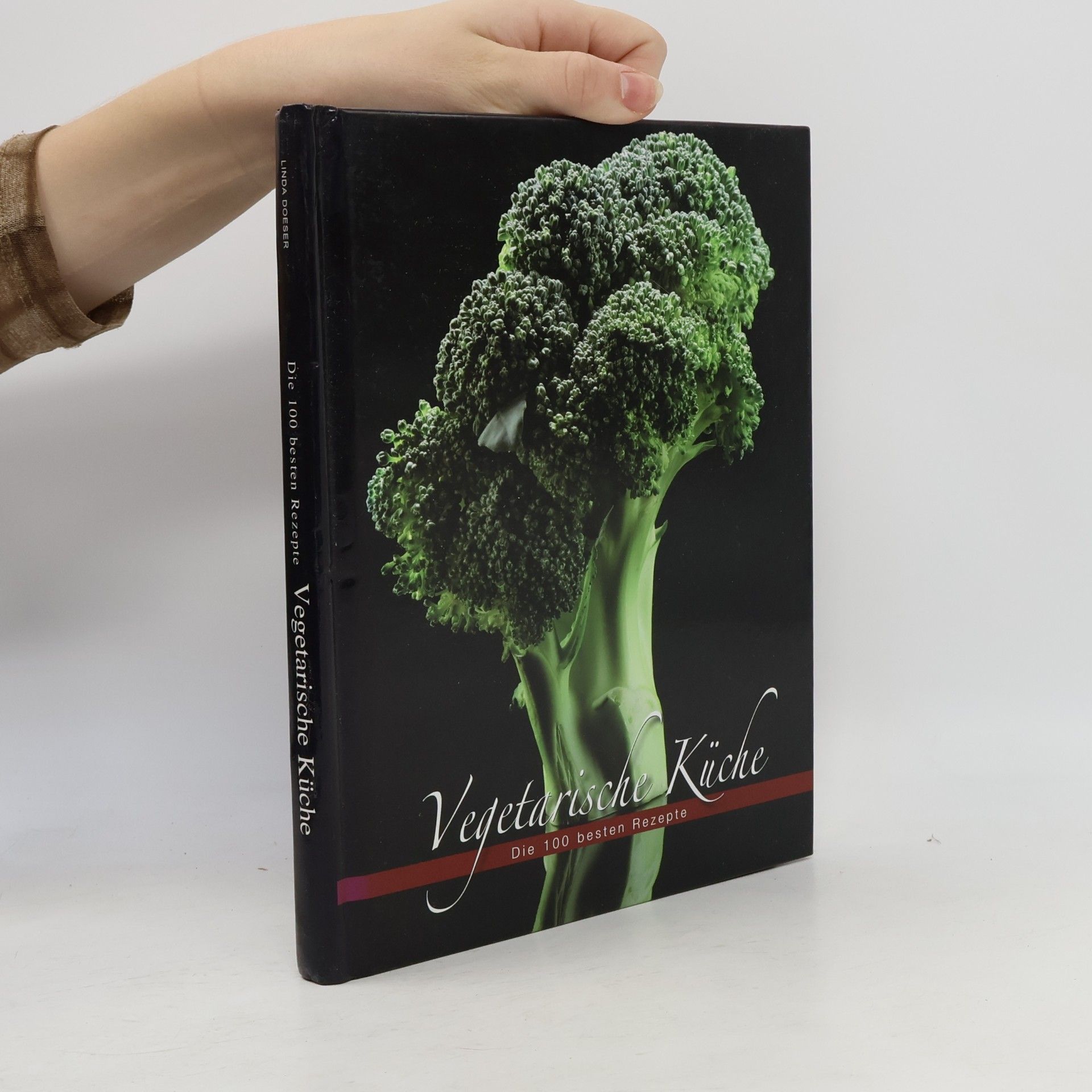Linda Doeser Vegetarische Küche. Die 100 besten Rezepte