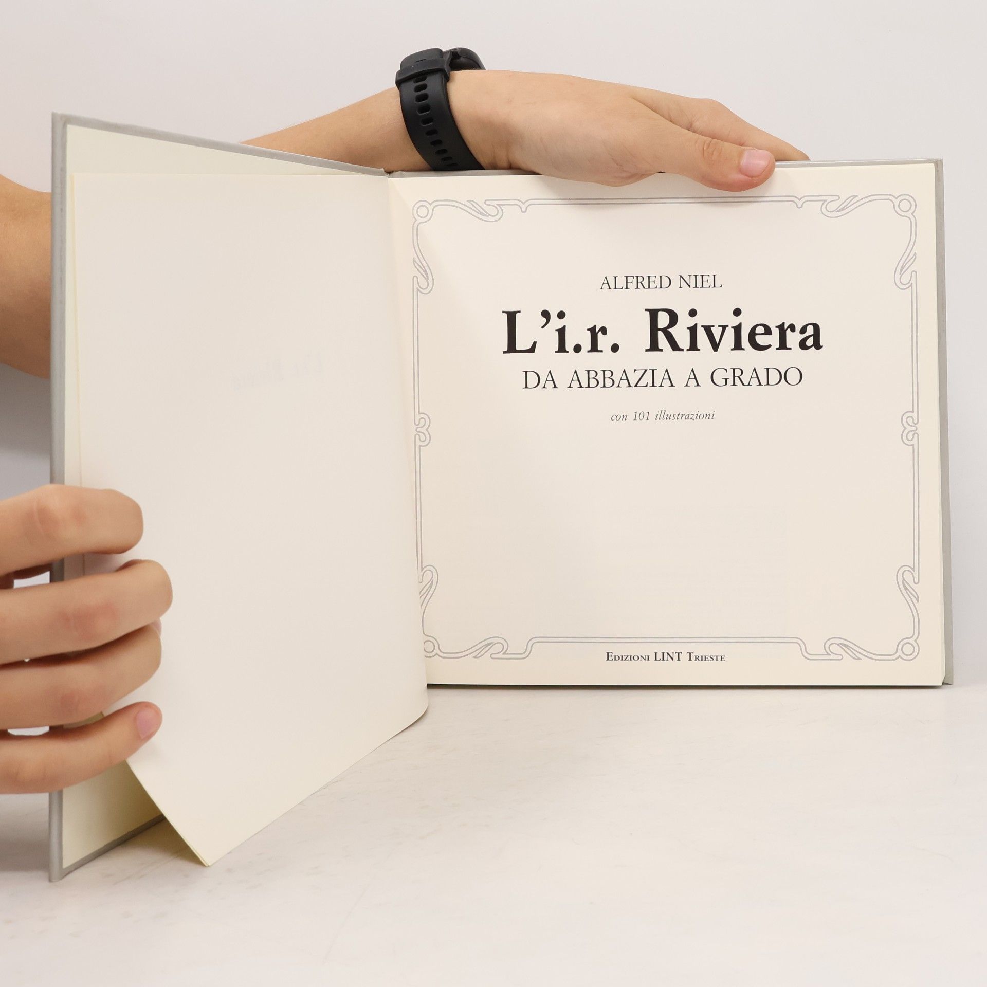 Alfred Niel I sempreverdi di storia: L'i.r. Riviera. Da Abbazia a Grado