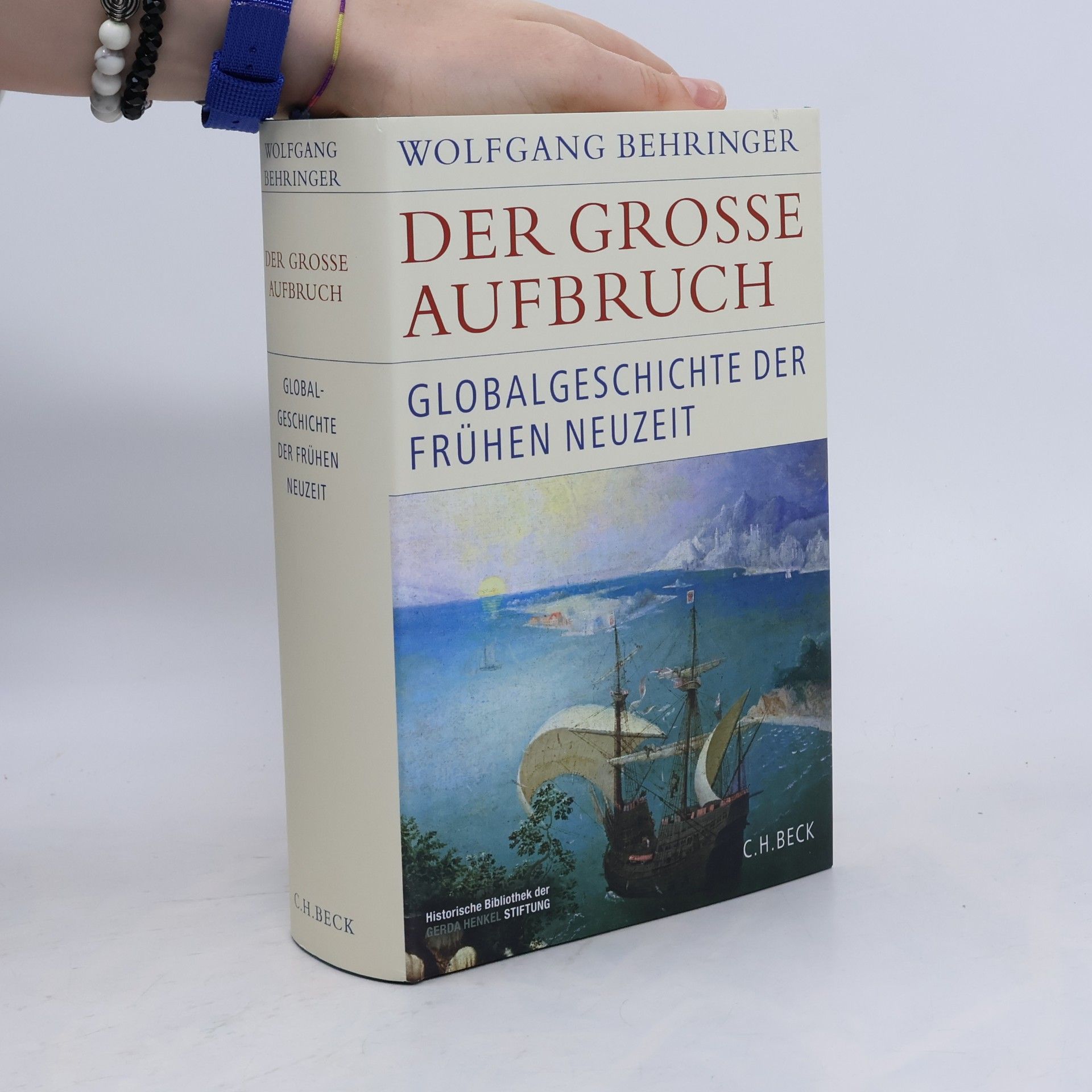 Wolfgang Behringer Der große Aufbruch: Globalgeschichte der Frühen Neuzeit (Historische Bibliothek der Gerda Henkel Stiftung)