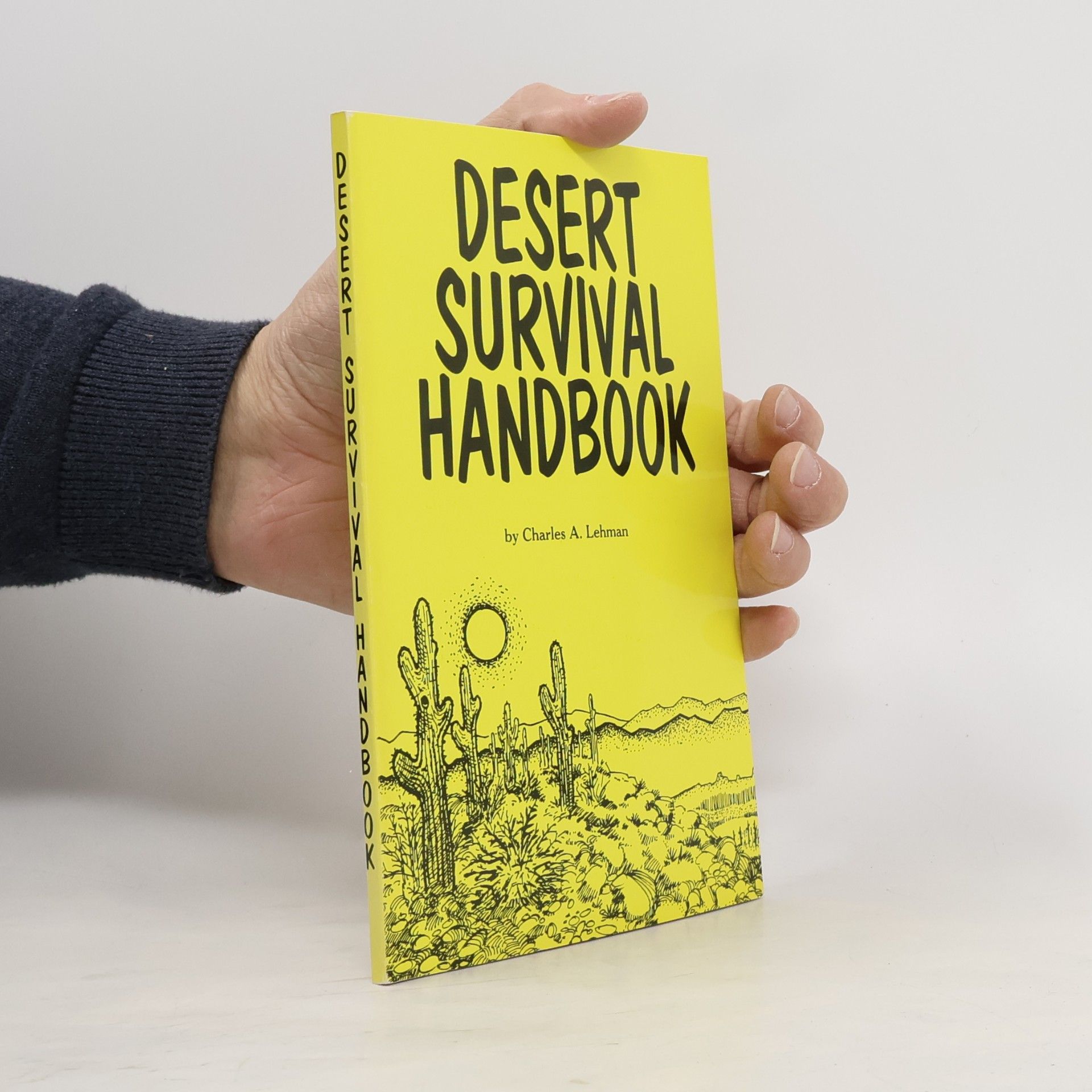 Charles A. Lehman Desert Survival Handbook
