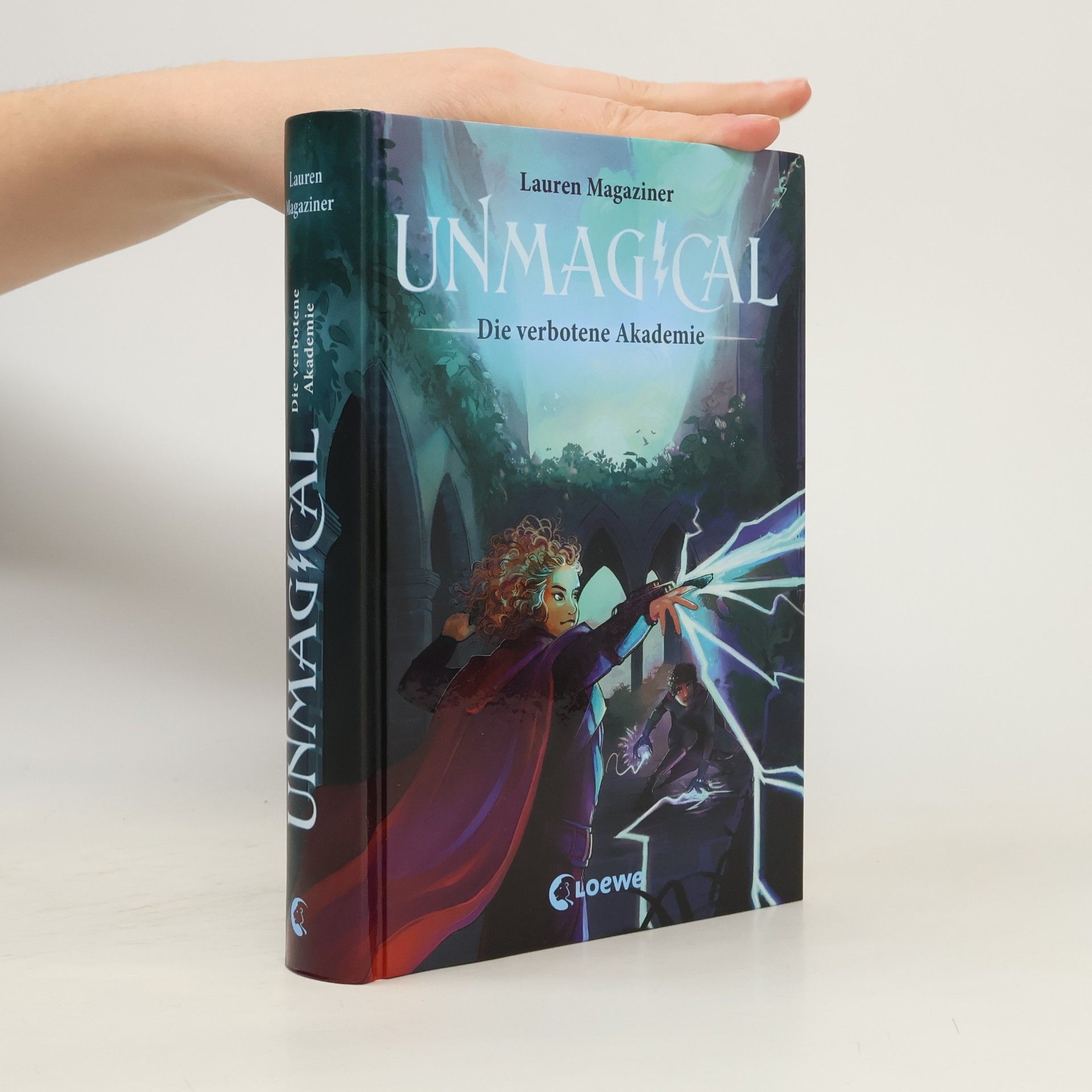 Lauren Magaziner Unmagical (Band 1) - Die verbotene Akademie
