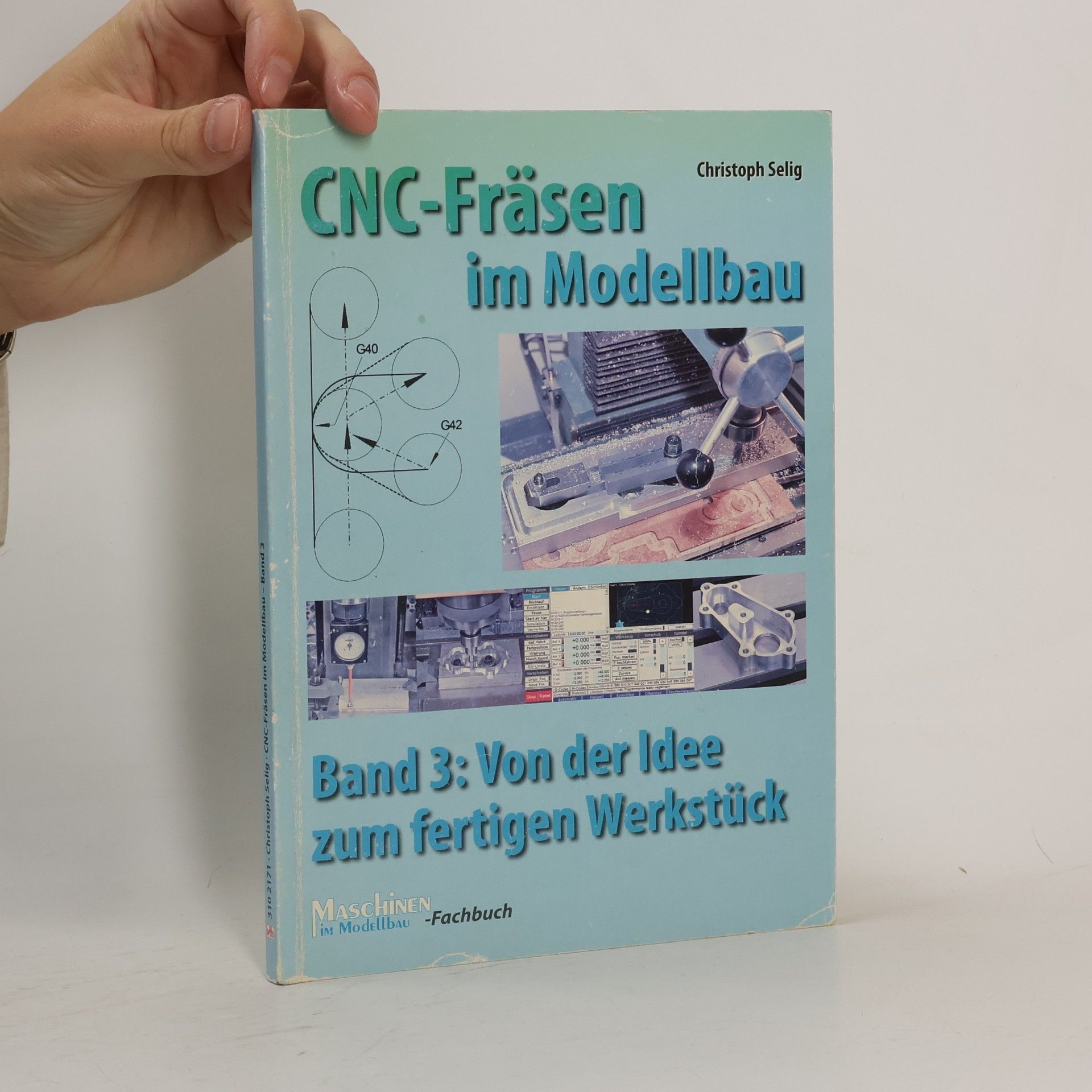 Christoph Selig Maschinen im Modellbau - 3: CNC-Fräsen im Modellbau