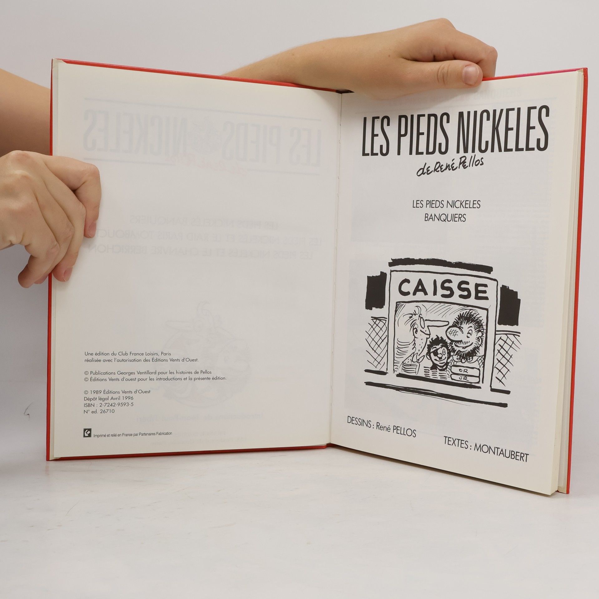 Les Pieds Nickelés Banquiers / Les Pieds Nickelés et la raid Paris-Tombouctou / Les Pieds Nichelés et le chanvre Berrichon