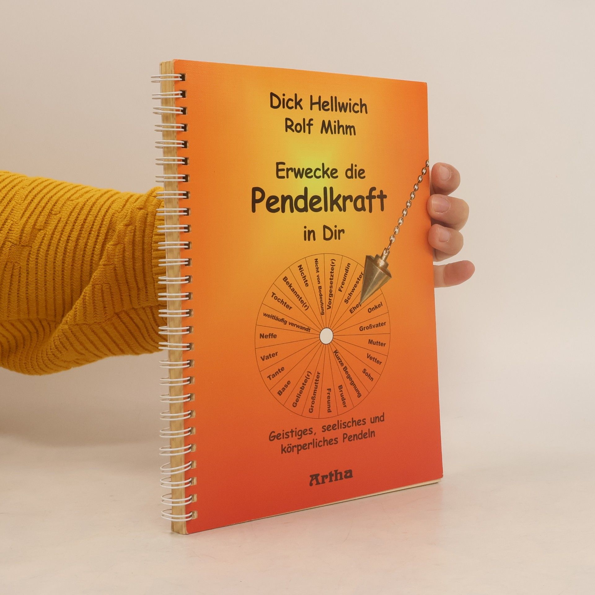 Dick Hellwich Erwecke die Pendelkraft in Dir
