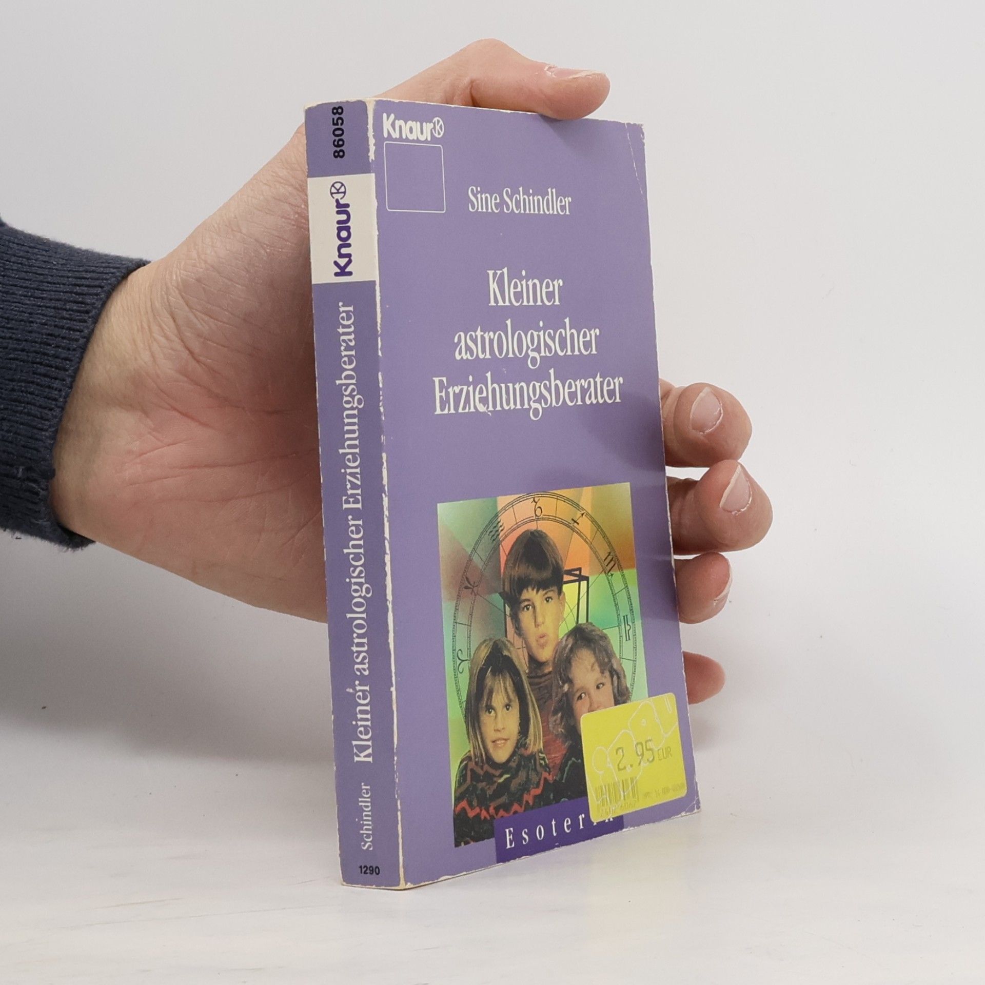 Sine Schindler Knaur Taschenbücher. Esoterik: Kleiner astrologischer Erziehungsberater