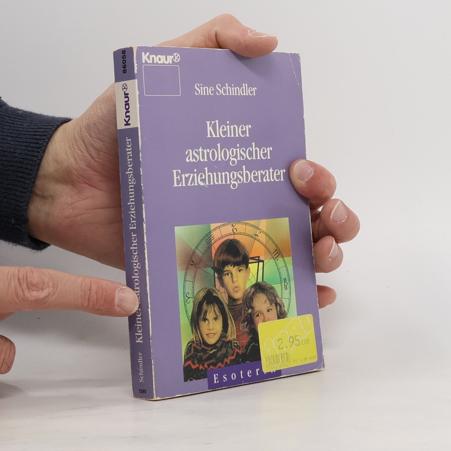 Sine Schindler Knaur Taschenbücher. Esoterik: Kleiner astrologischer Erziehungsberater