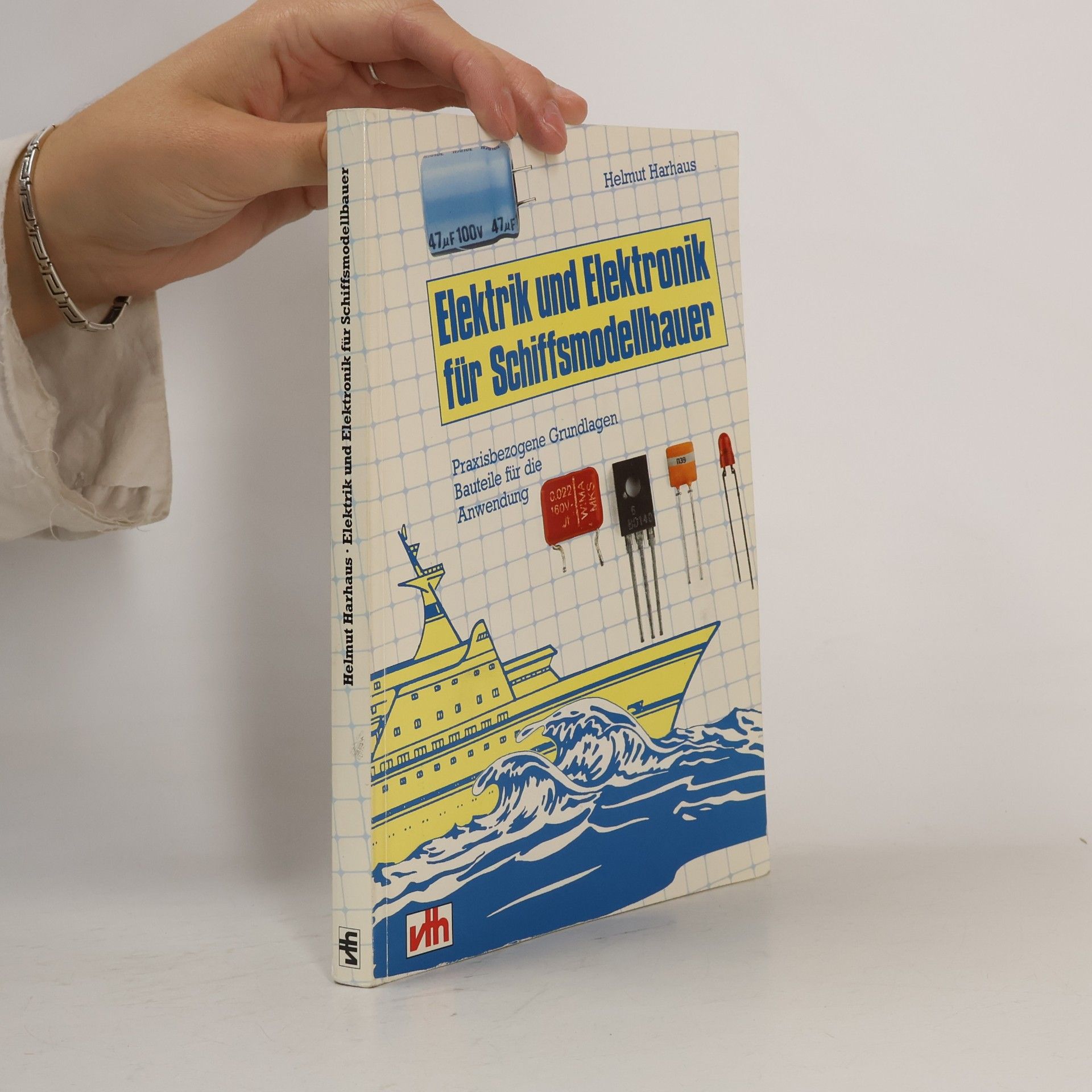 Helmut Harhaus Elektrik und Elektronik für Schiffsmodellbauer