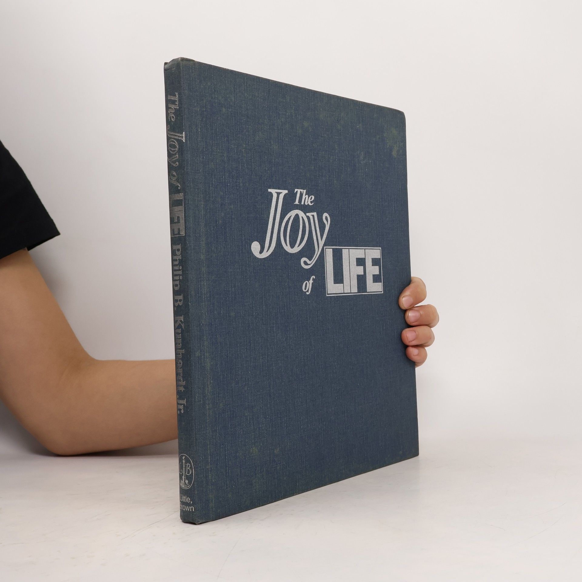 Philip B. Kunhardt Jr. The Joy of Life