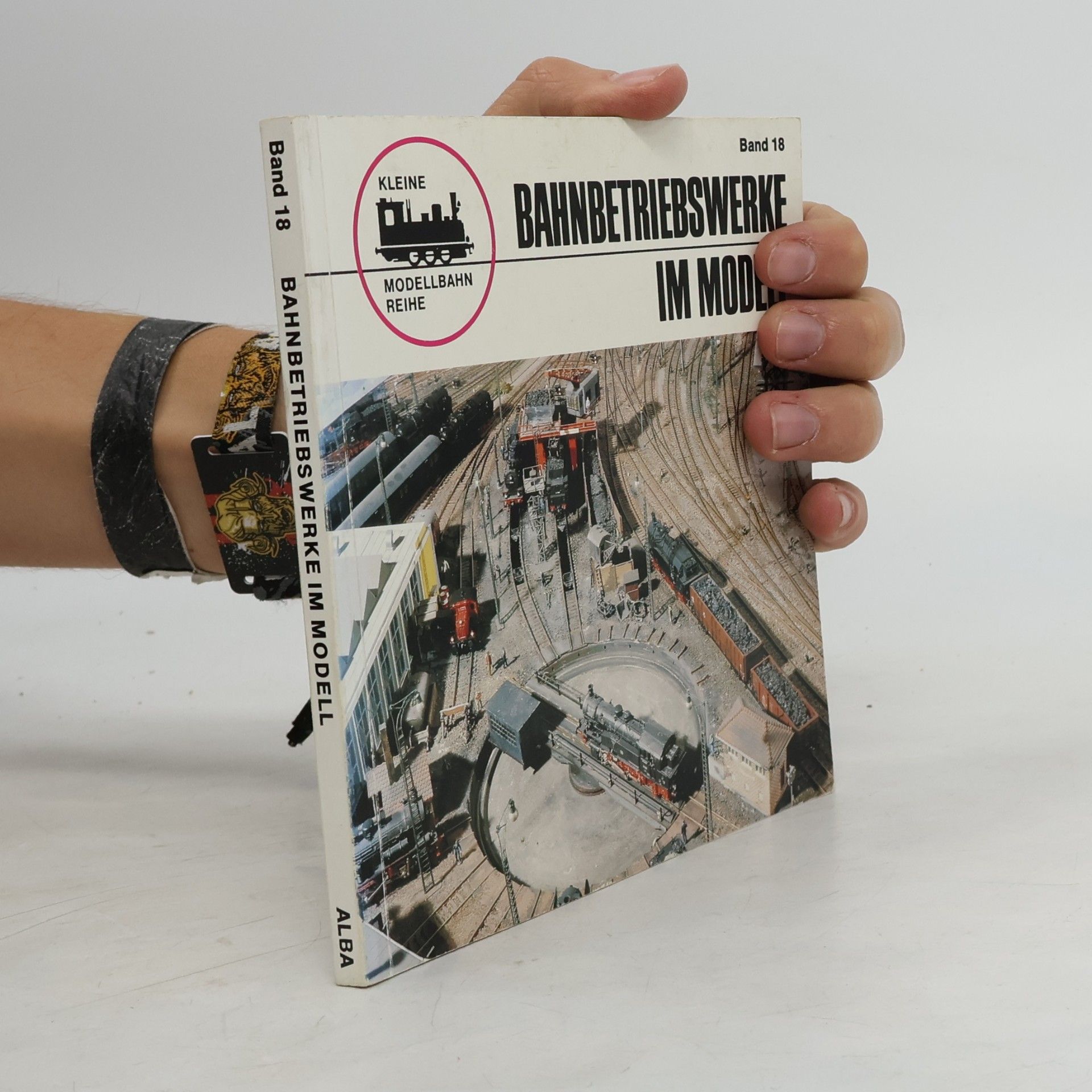 Hans Joachim Spieth Bahnbetriebswerke im Modell
