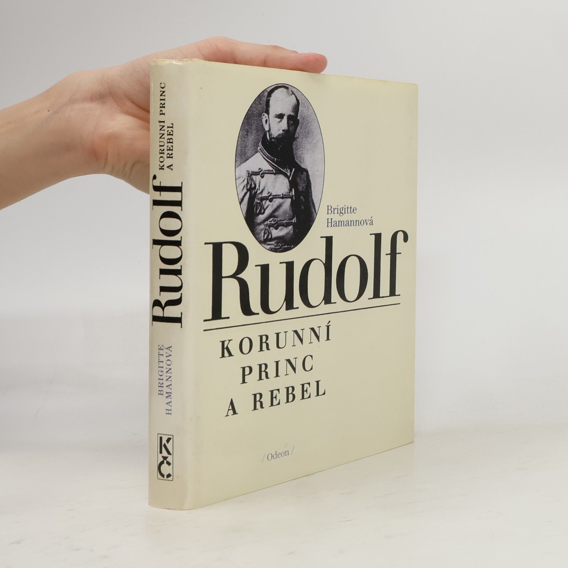 Brigitte Hamann Rudolf. Korunní princ a rebel