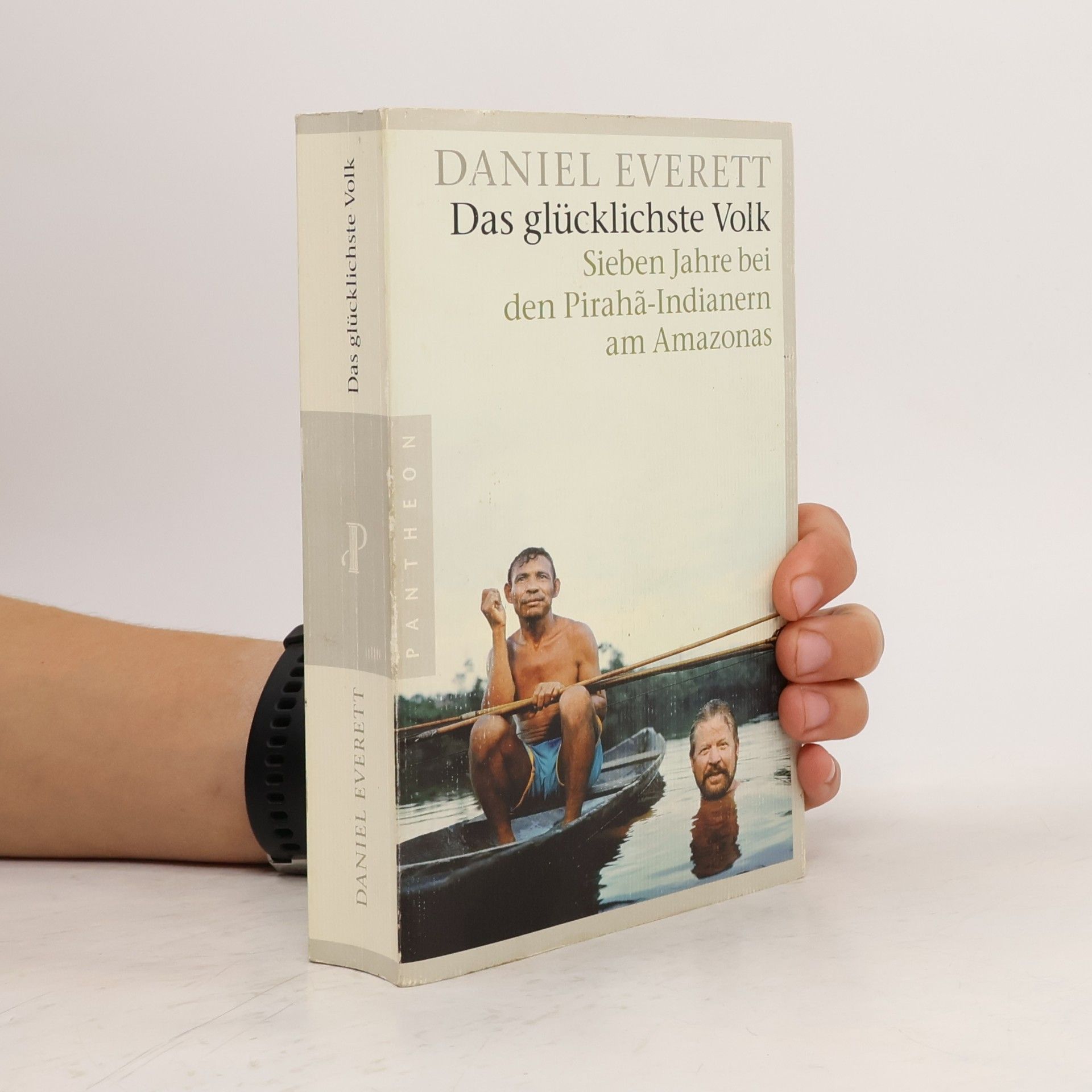 Daniel Everett Das glücklichste Volk