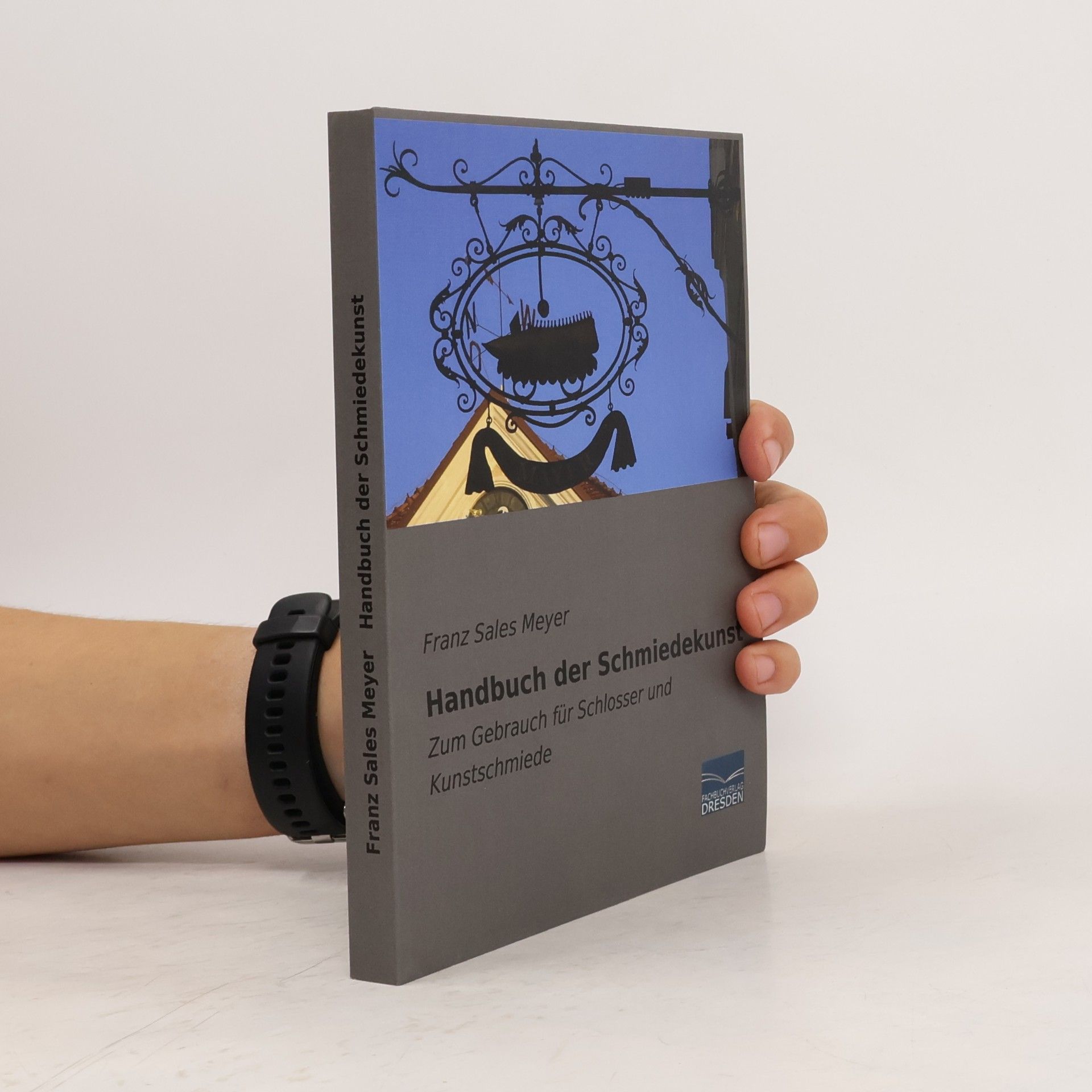 Franz Sales Meyer Handbuch der Schmiedekunst