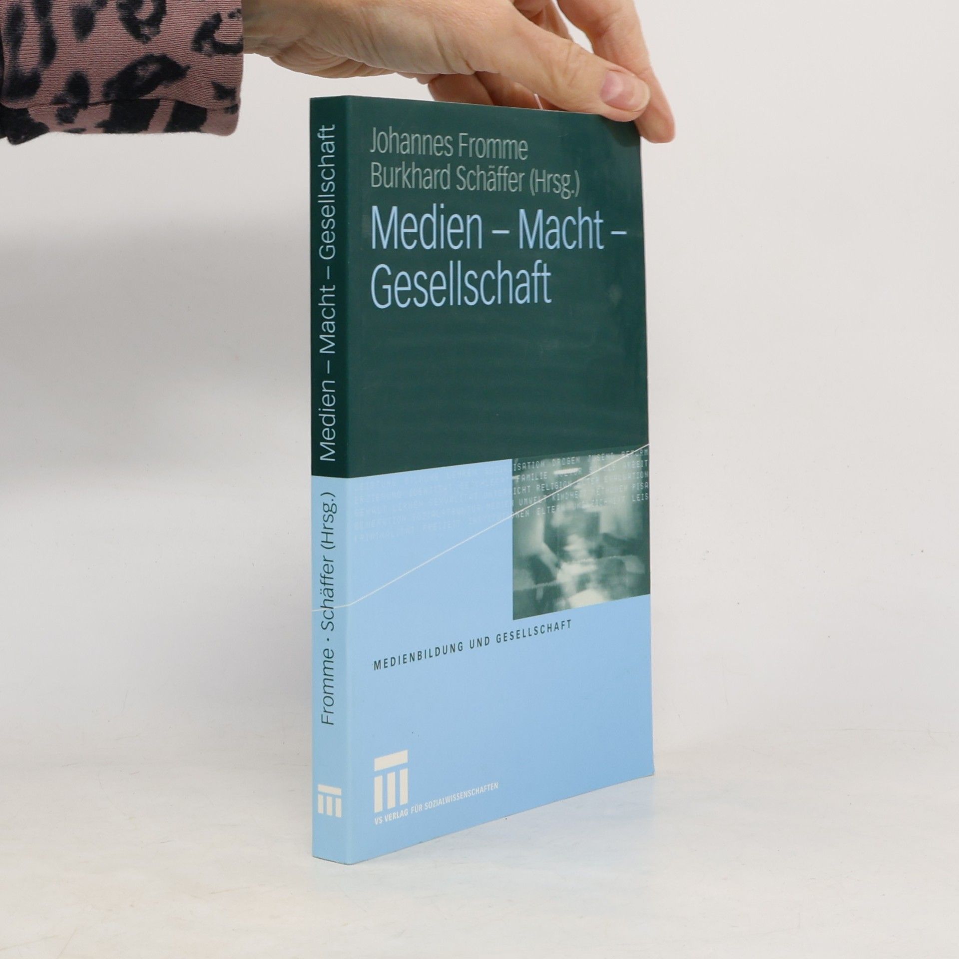Burkhard Schäffer Medienbildung und Gesellschaft - 4: Medien - Macht - Gesellschaft
