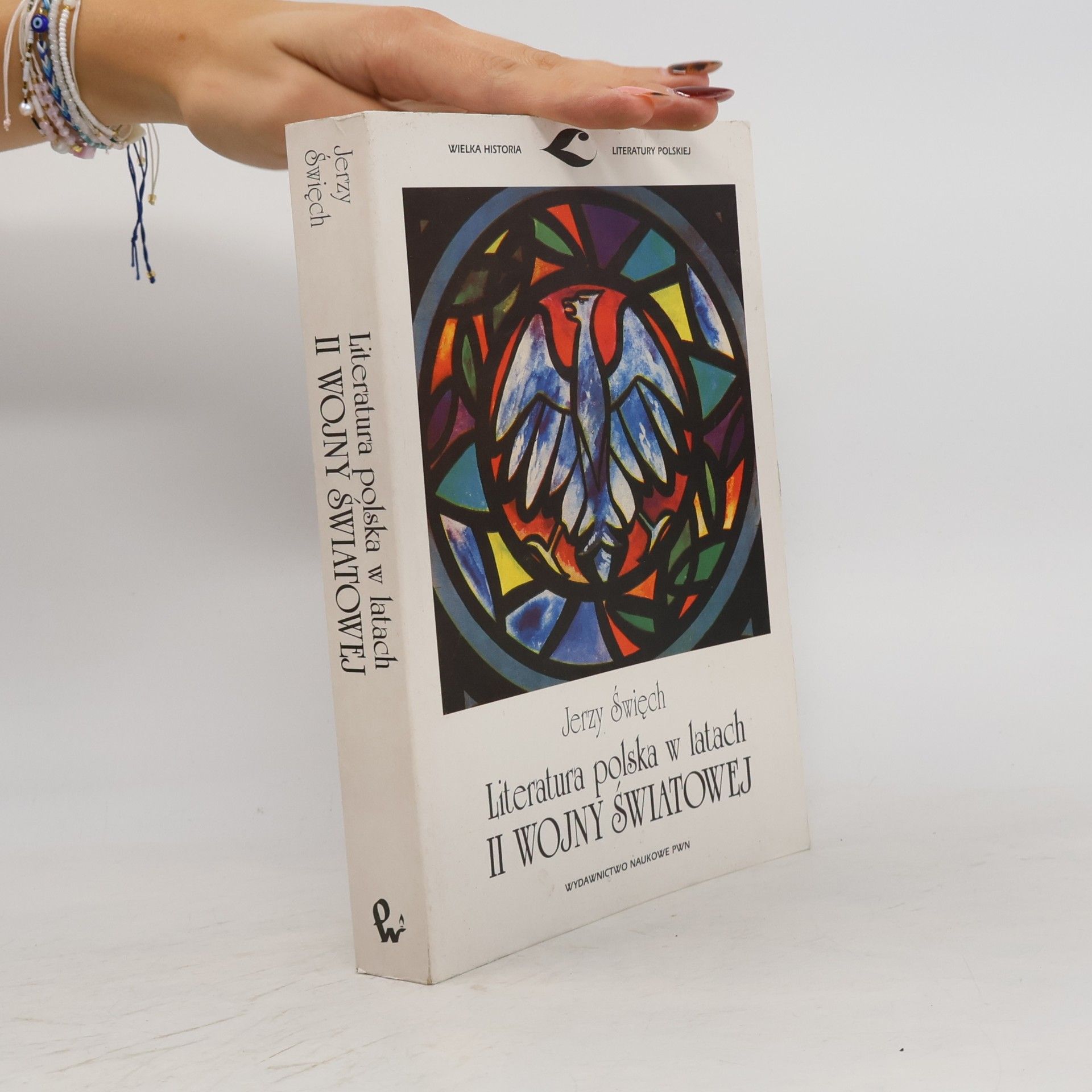 Jerzy Święch Wielka Historia Literatury Polskiej: Literatura polska w latach II Wojny Światowej