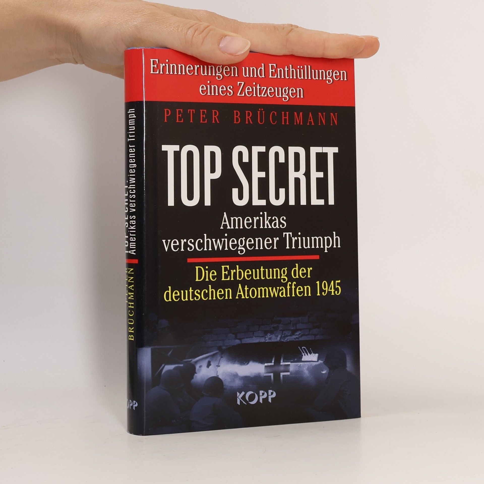 Peter Brüchmann Top secret: Amerikas verschwiegener Triumph