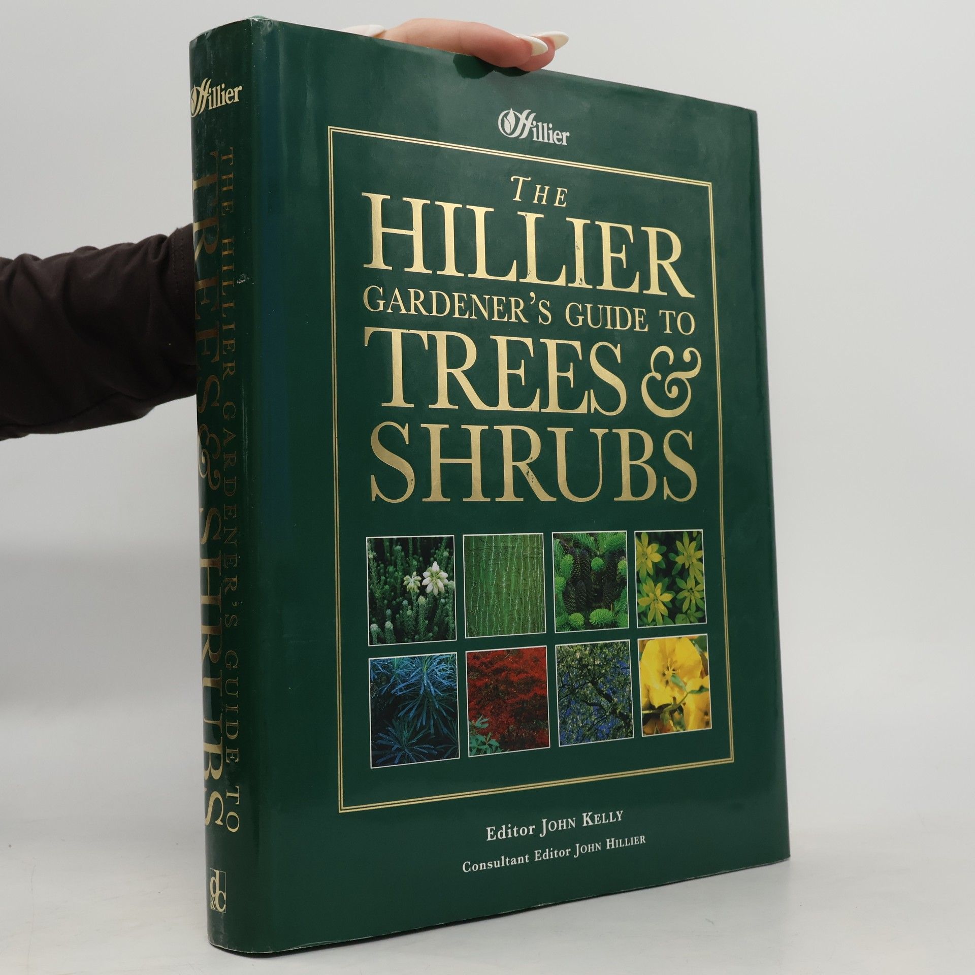 John Hillier The Hillier Gardener's Guide to Trees and Shrubs
