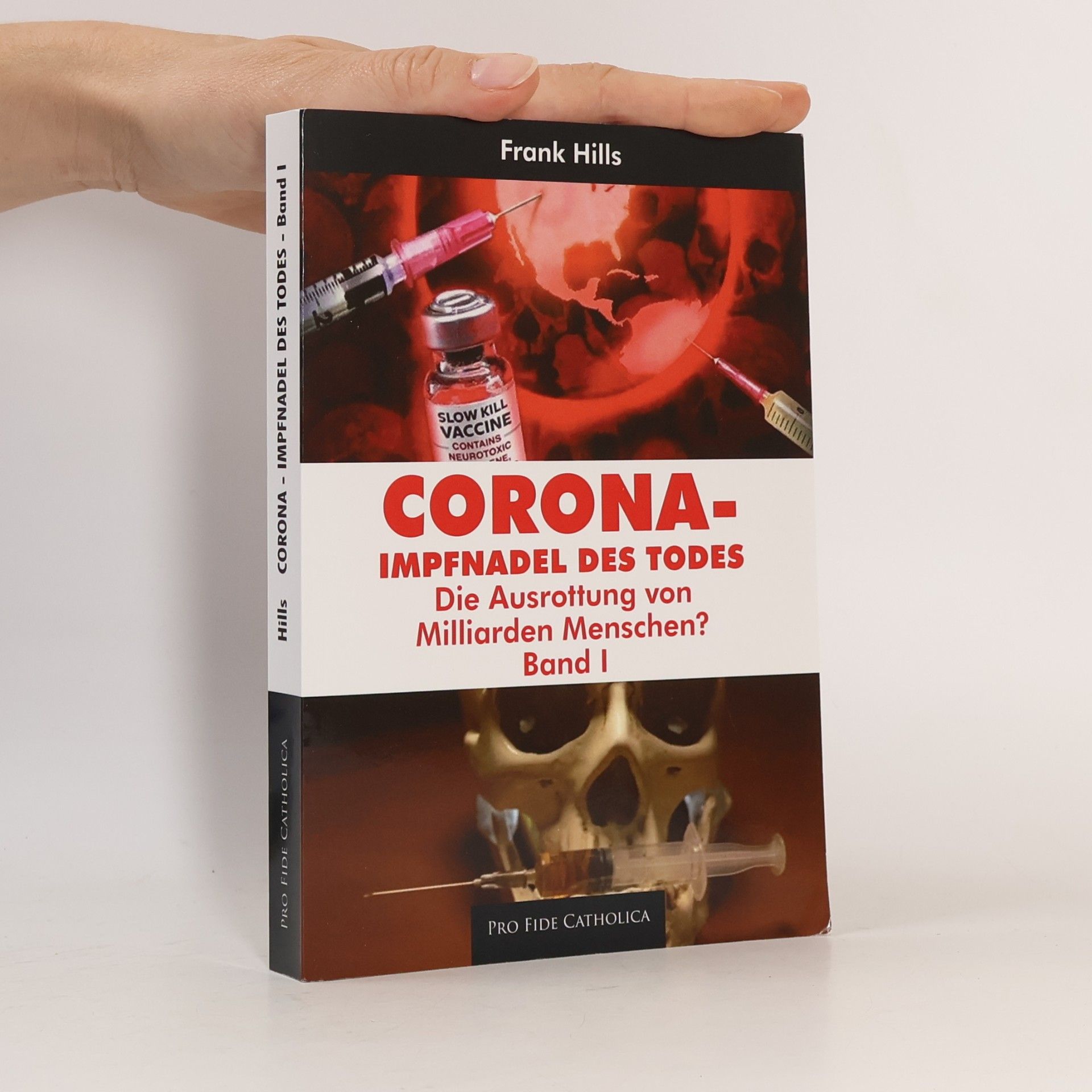 Frank Hills Corona - Impfnadel des Todes - 1: Die Ausrottung von Milliarden Menschen?