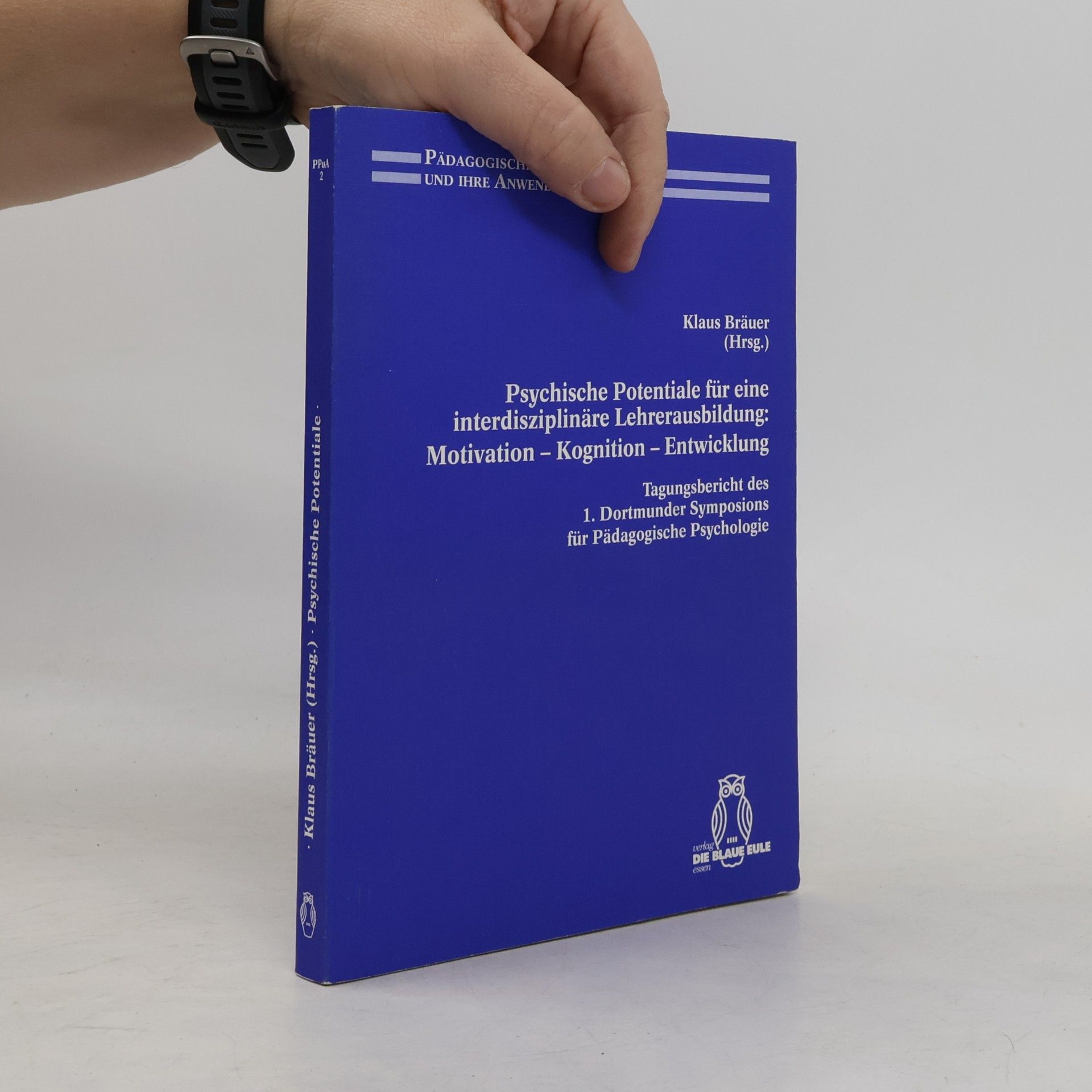 Klaus Brauer Psychische Potentiale für eine interdisziplinäre Lehrerausbildung