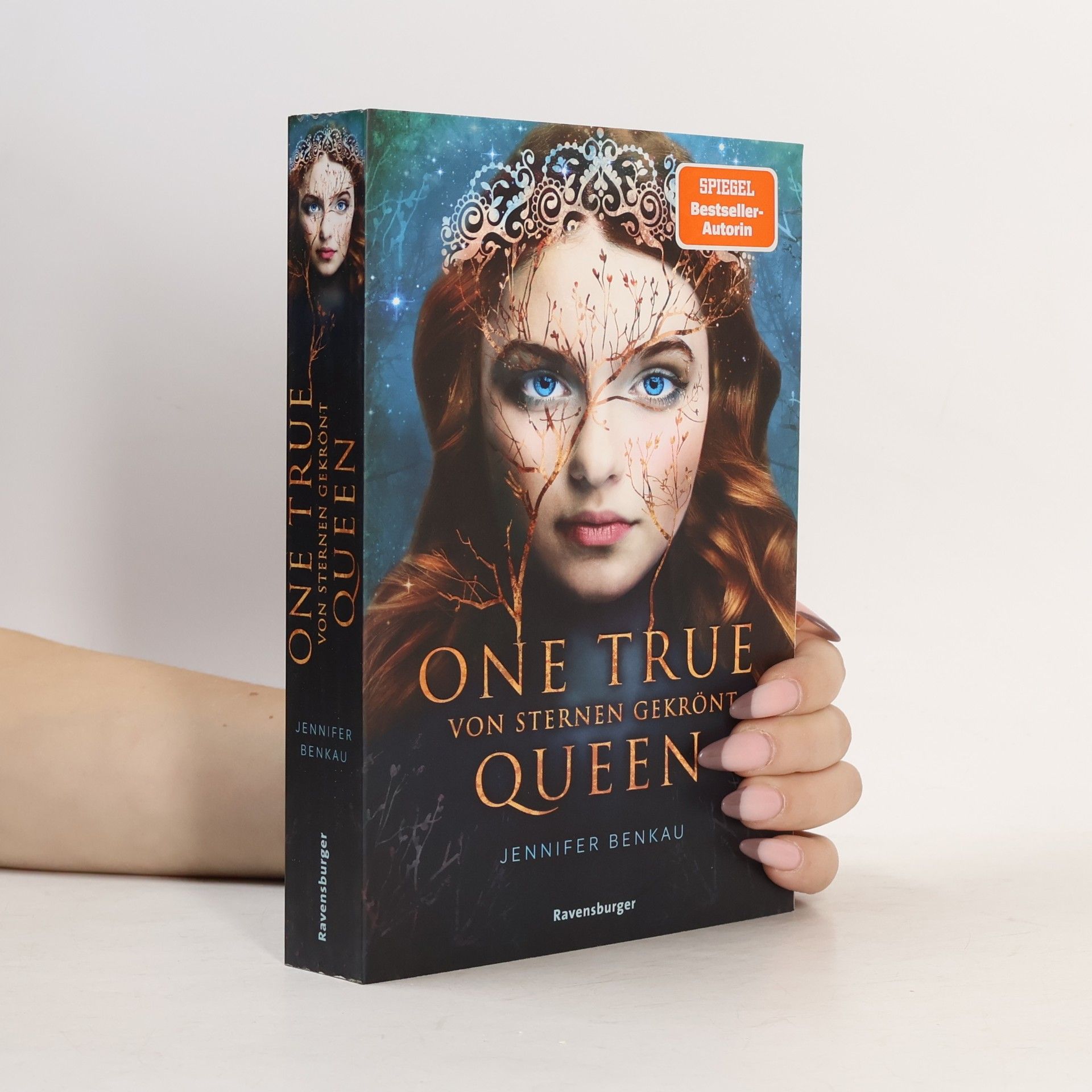 Jennifer Benkau One True Queen : Von Sternen gekrönt